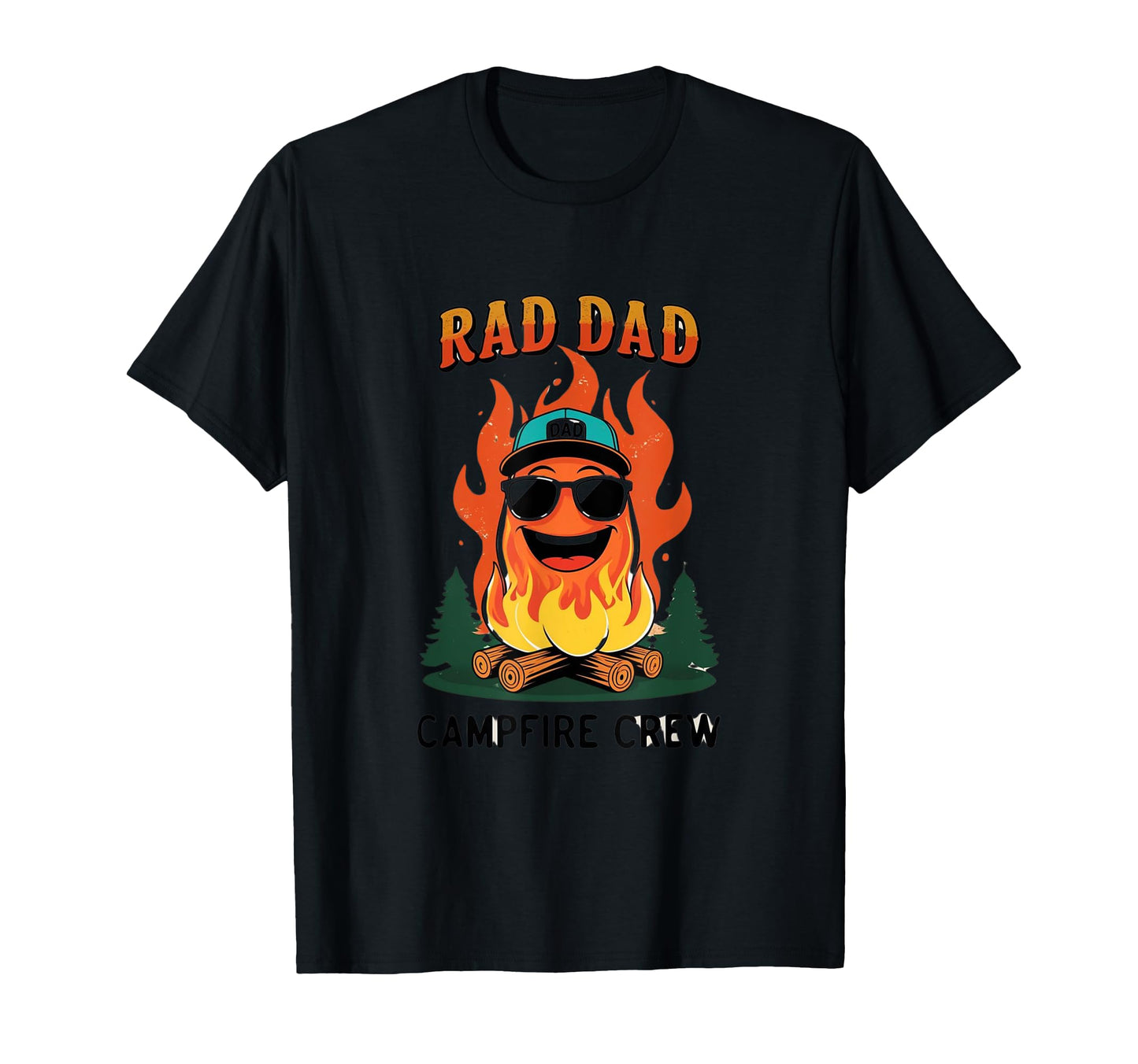 Rad Dad Campfire Legend T-Shirt - Casual Everyday Wear Unisex - T-Shirt, Sweatshirt, Hoodie
