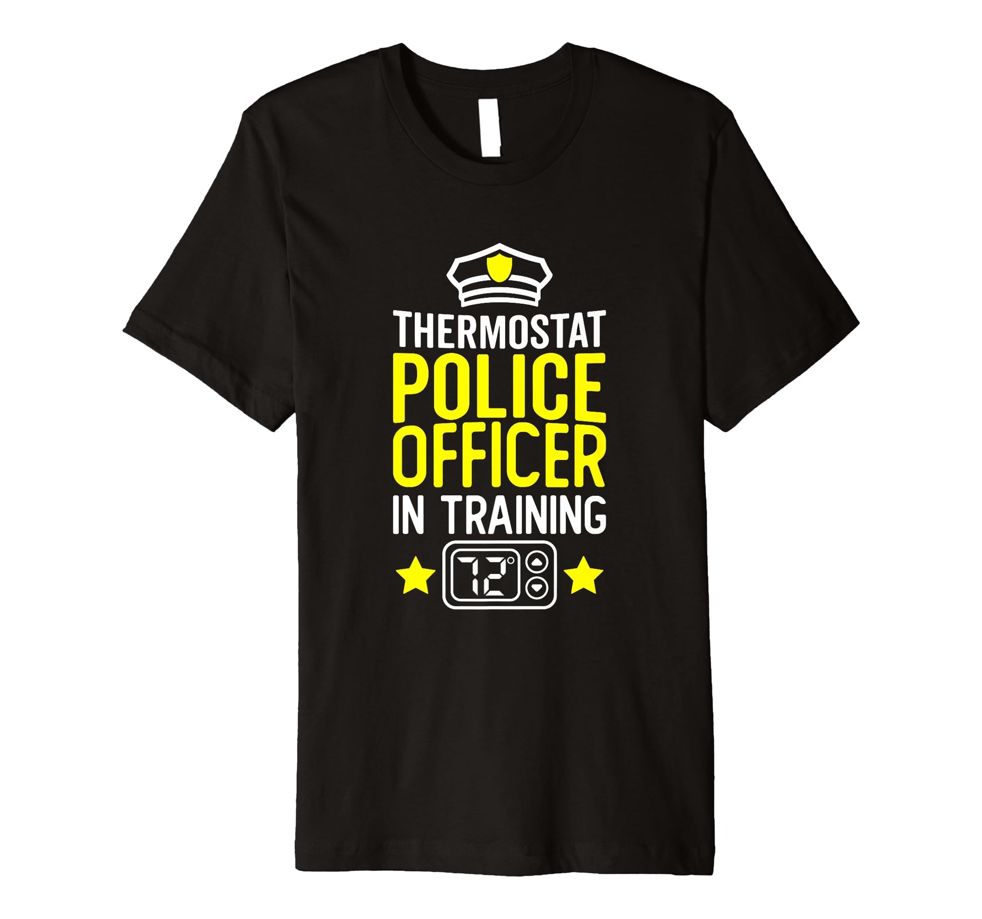 Thermostat Police Fathers Day Funny T-Shirt - Custom Art Print Men Women - T-Shirt, Sweatshirt, Hoodie