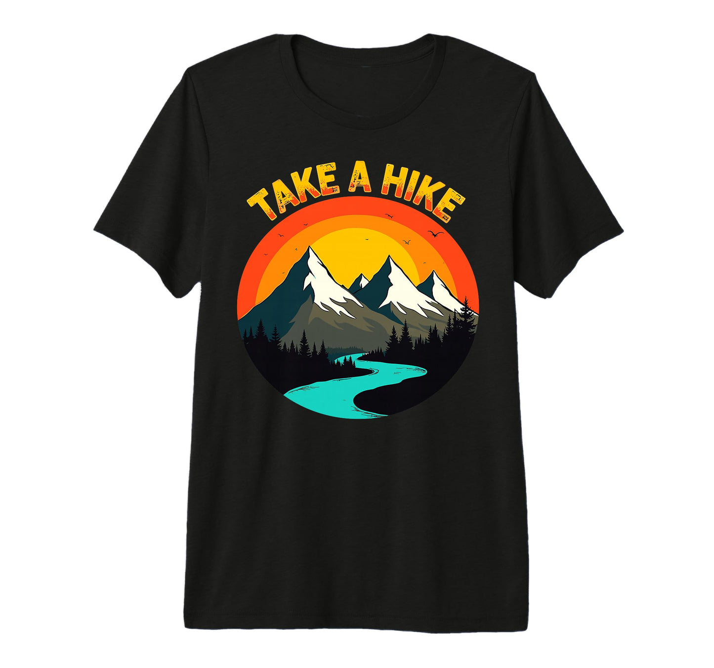 Funny Mountain Hiking Take Hike T-Shirt - Casual Everyday Wear Unisex - T-Shirt, Sweatshirt, Hoodie