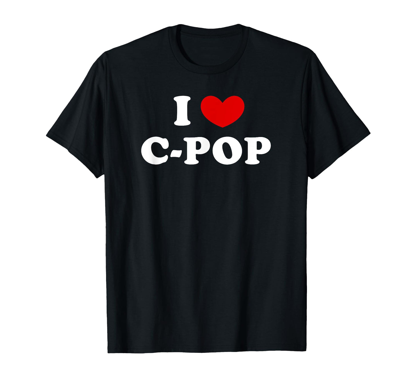 I Love C Pop I Heart C Pop T-Shirt - Fun Novelty Design Men Women - T-Shirt, Sweatshirt, Hoodie