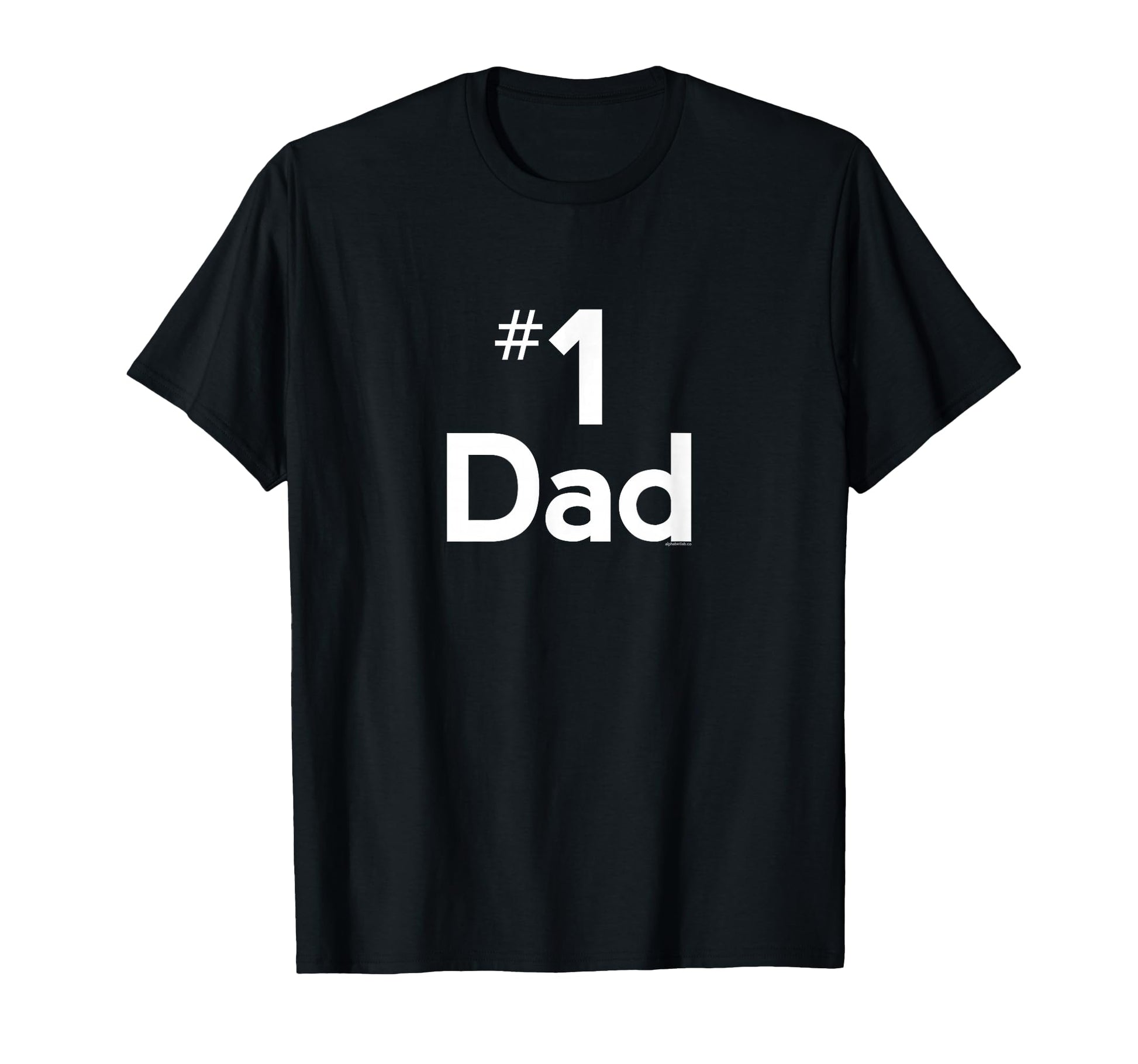 Dad Gifts Dad Number One Gift Ideas Fathers T-Shirt - Graphic Print Unisex - T-Shirt, Sweatshirt, Hoodie