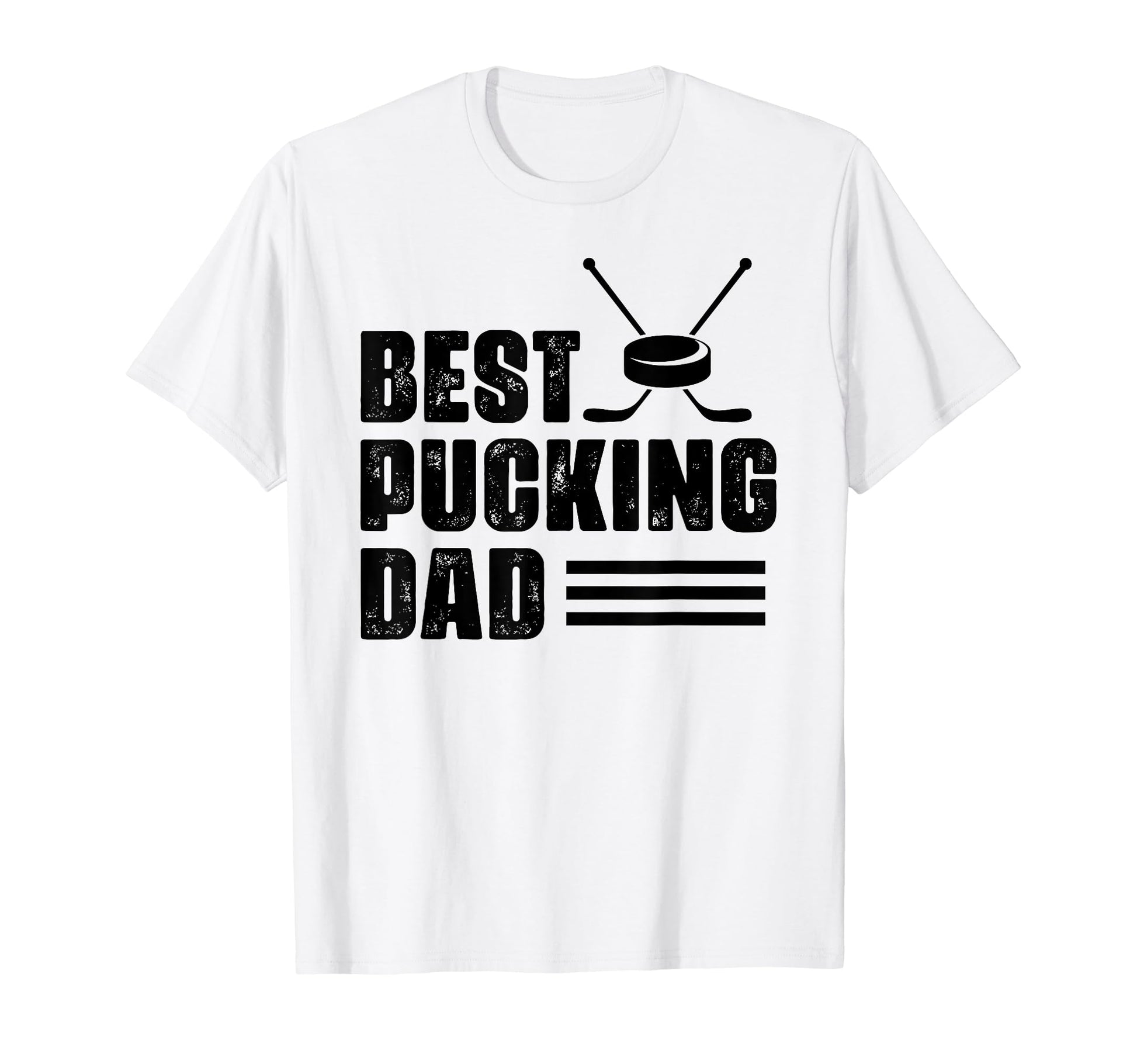 Best Pucking Dad Funny Ice Hockey T-Shirt - Fun Novelty Design for Adults - T-Shirt, Sweatshirt, Hoodie
