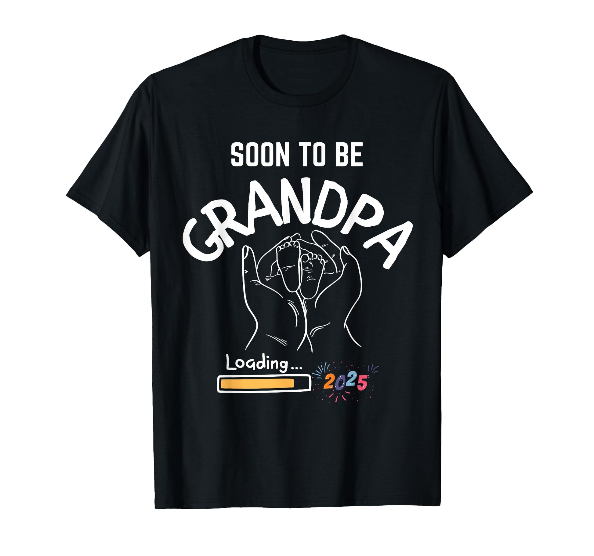 Soon To Be Grandpa Loading 2025 Promoted To T-Shirt - Graphic Print Unisex - T-Shirt, Sweatshirt, Hoodie