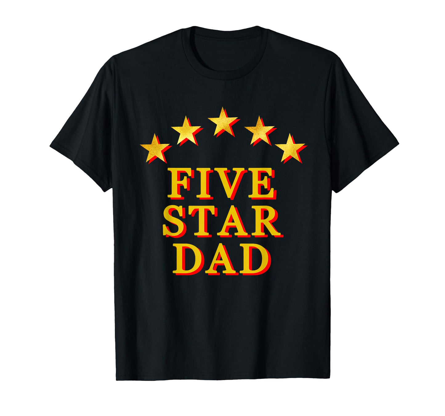 Funny Fathers Day Five Star Dad T-Shirt - Streetwear Style for Adults - T-Shirt, Sweatshirt, Hoodie