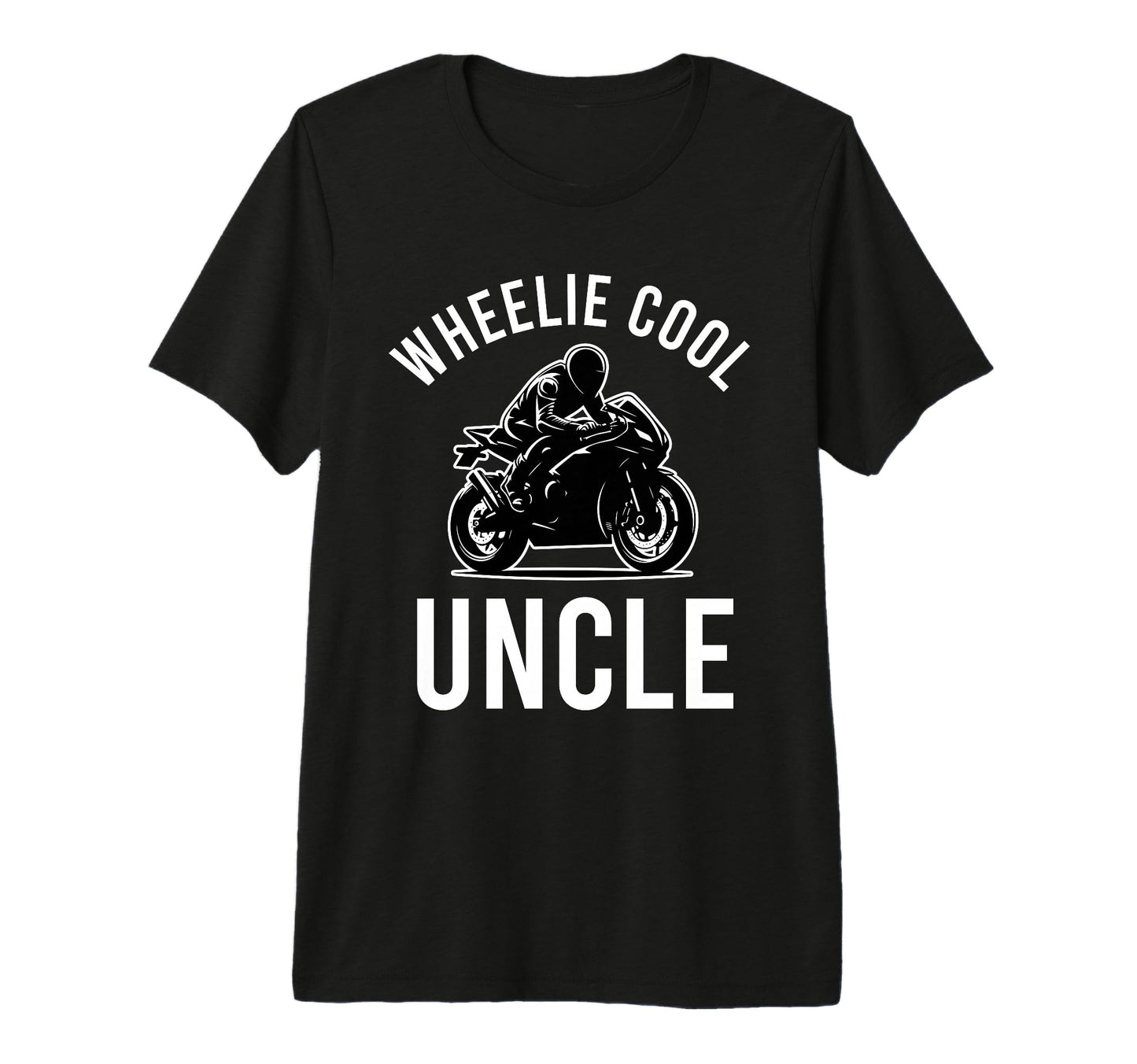 Wheelie Uncle Street Bike Biker Dad T-Shirt - Novelty Apparel for Adults - T-Shirt, Sweatshirt, Hoodie