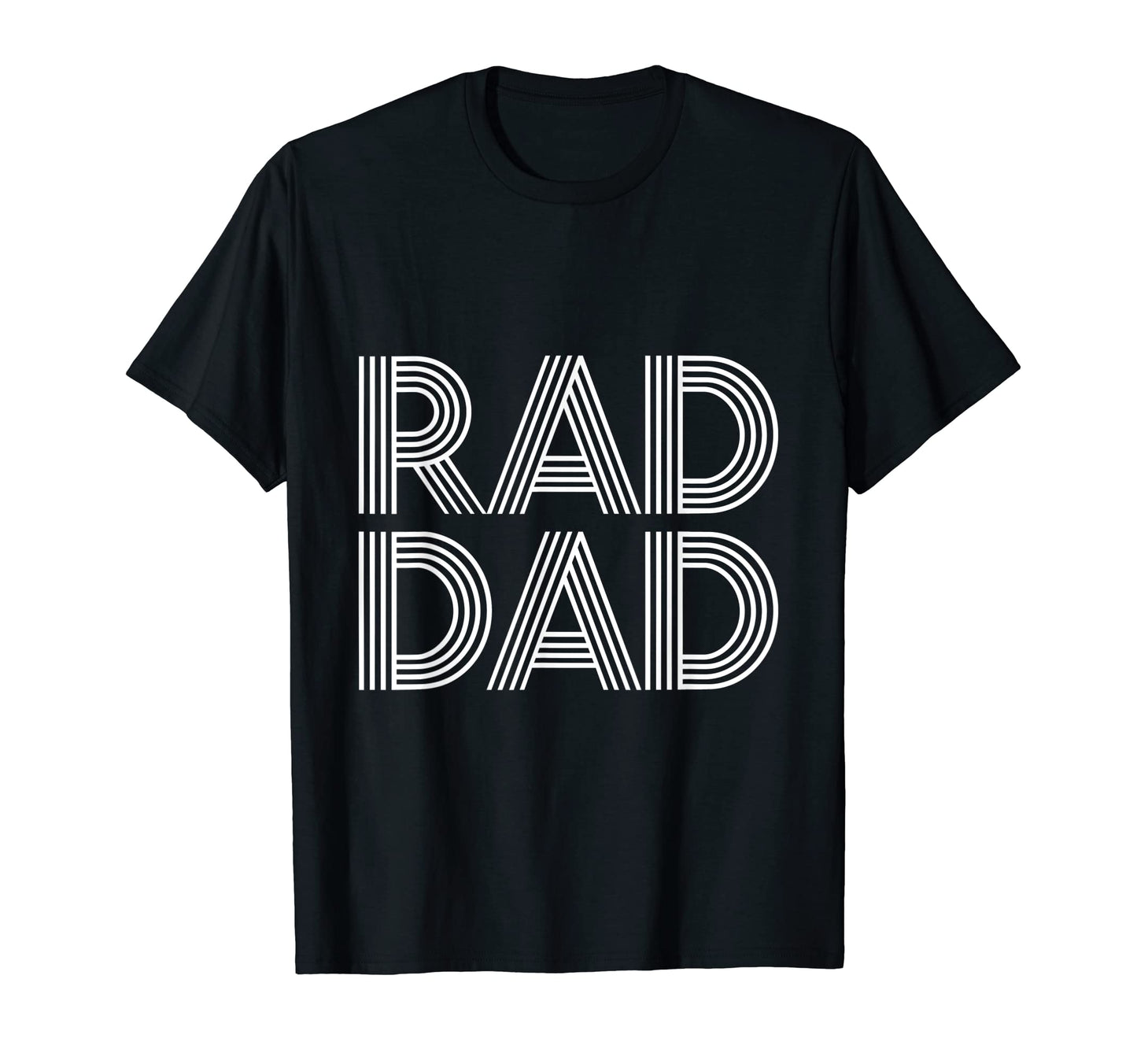Rad Dad Fathers Day Funny Father Daddy Gift T-Shirt - Graphic Print Unisex - T-Shirt, Sweatshirt, Hoodie
