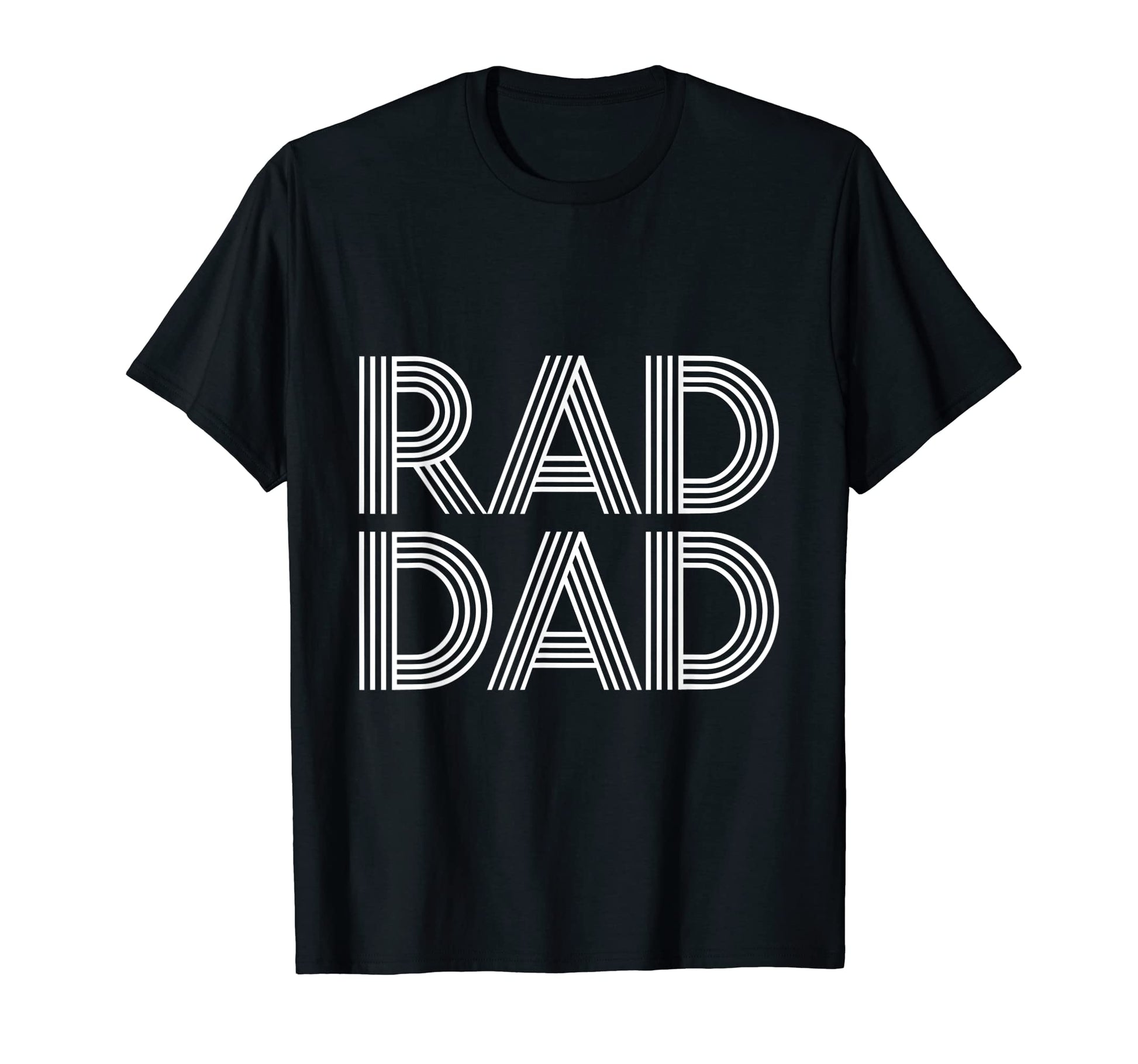 Rad Dad Fathers Day Funny Father Daddy Gift T-Shirt - Graphic Print Unisex - T-Shirt, Sweatshirt, Hoodie