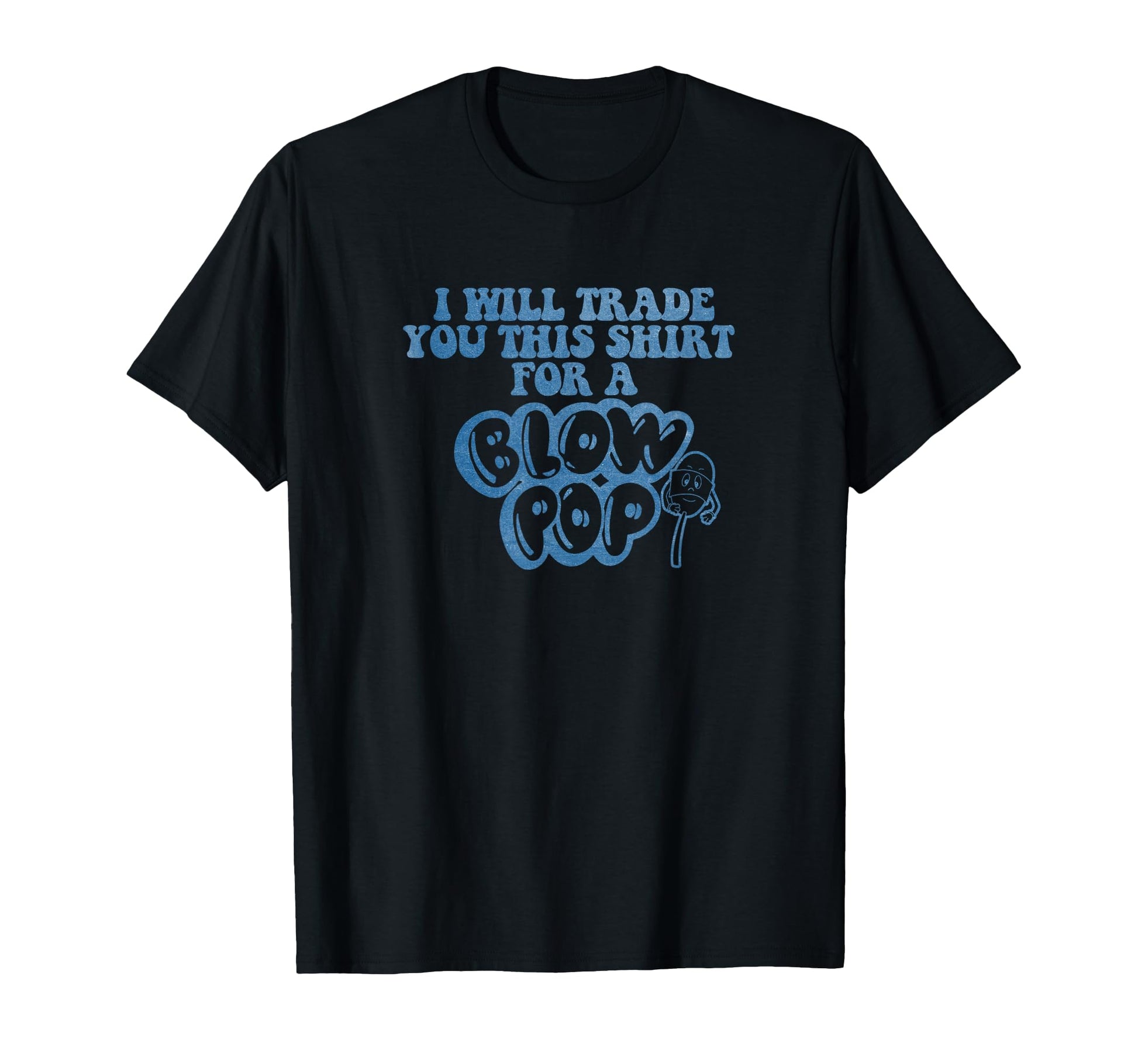 I Will Trade This Blow Pop 13584 T-Shirt - Fun Novelty Design for Adults - T-Shirt, Sweatshirt, Hoodie