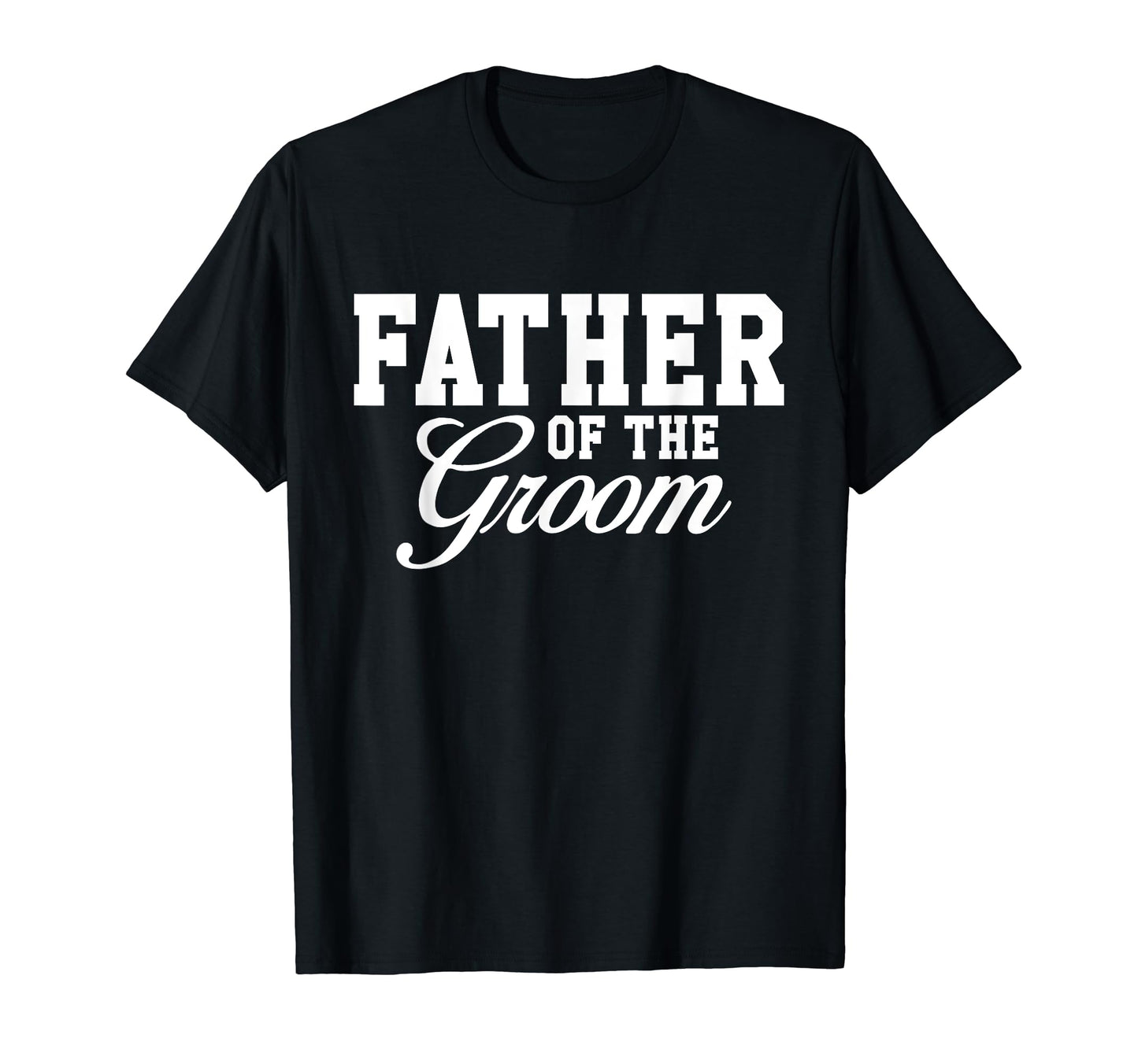 Father Groom Wedding Party T-Shirt - Unique Graphic Unisex - T-Shirt, Sweatshirt, Hoodie