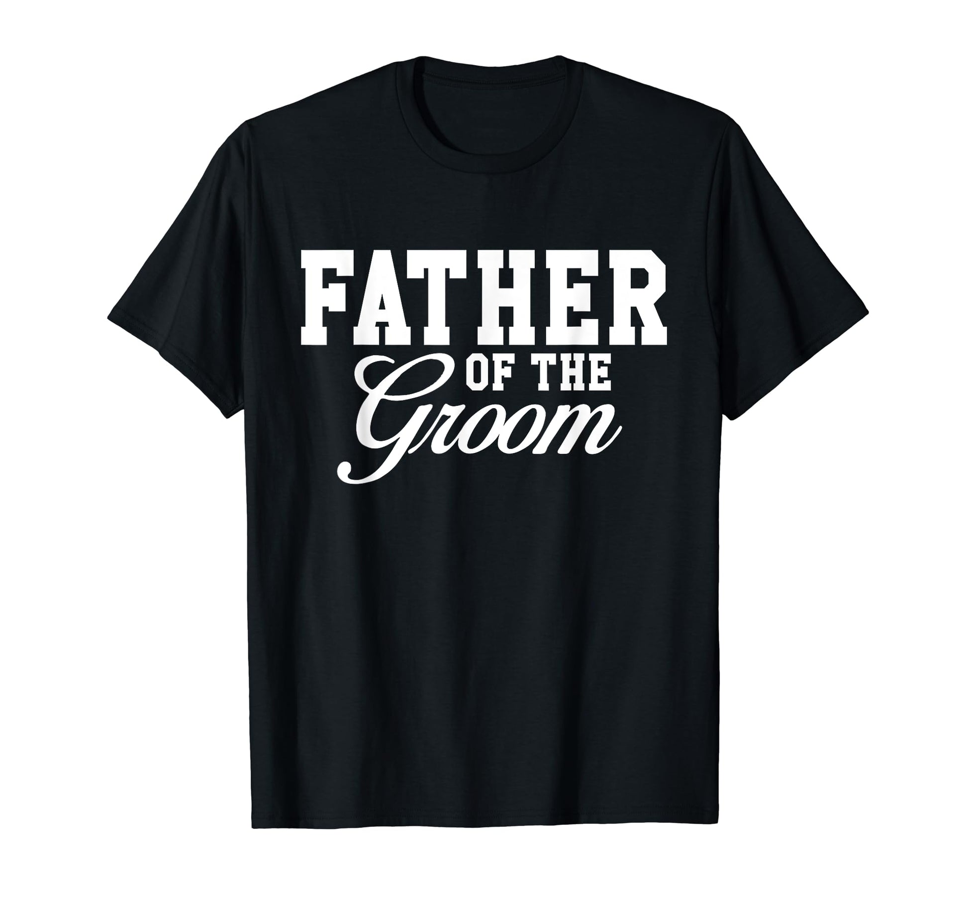 Father Groom Wedding Party T-Shirt - Unique Graphic Unisex - T-Shirt, Sweatshirt, Hoodie