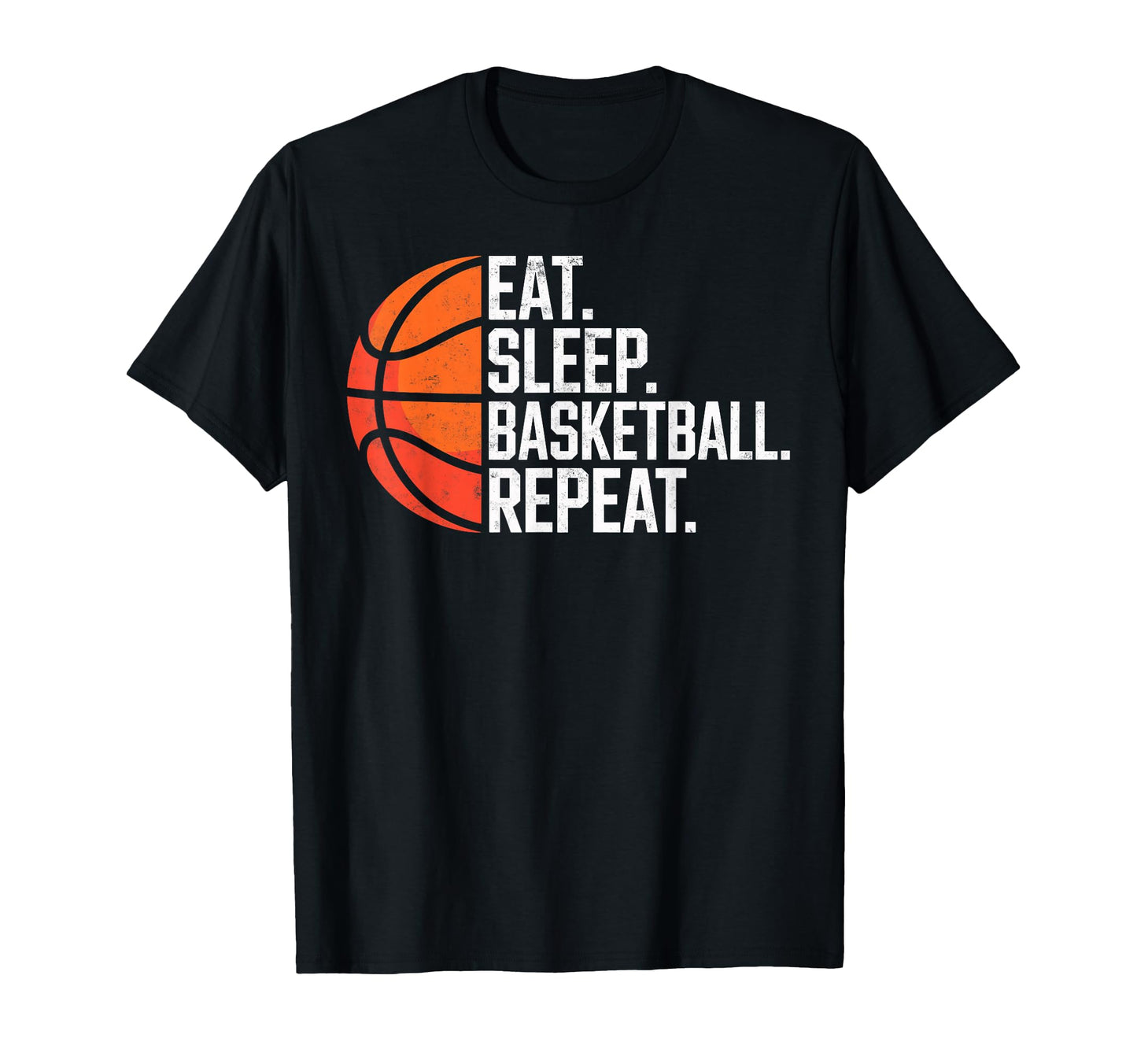 Eat Sleep Basketball Repeat Basketball T-Shirt - Graphic Print Unisex - T-Shirt, Sweatshirt, Hoodie