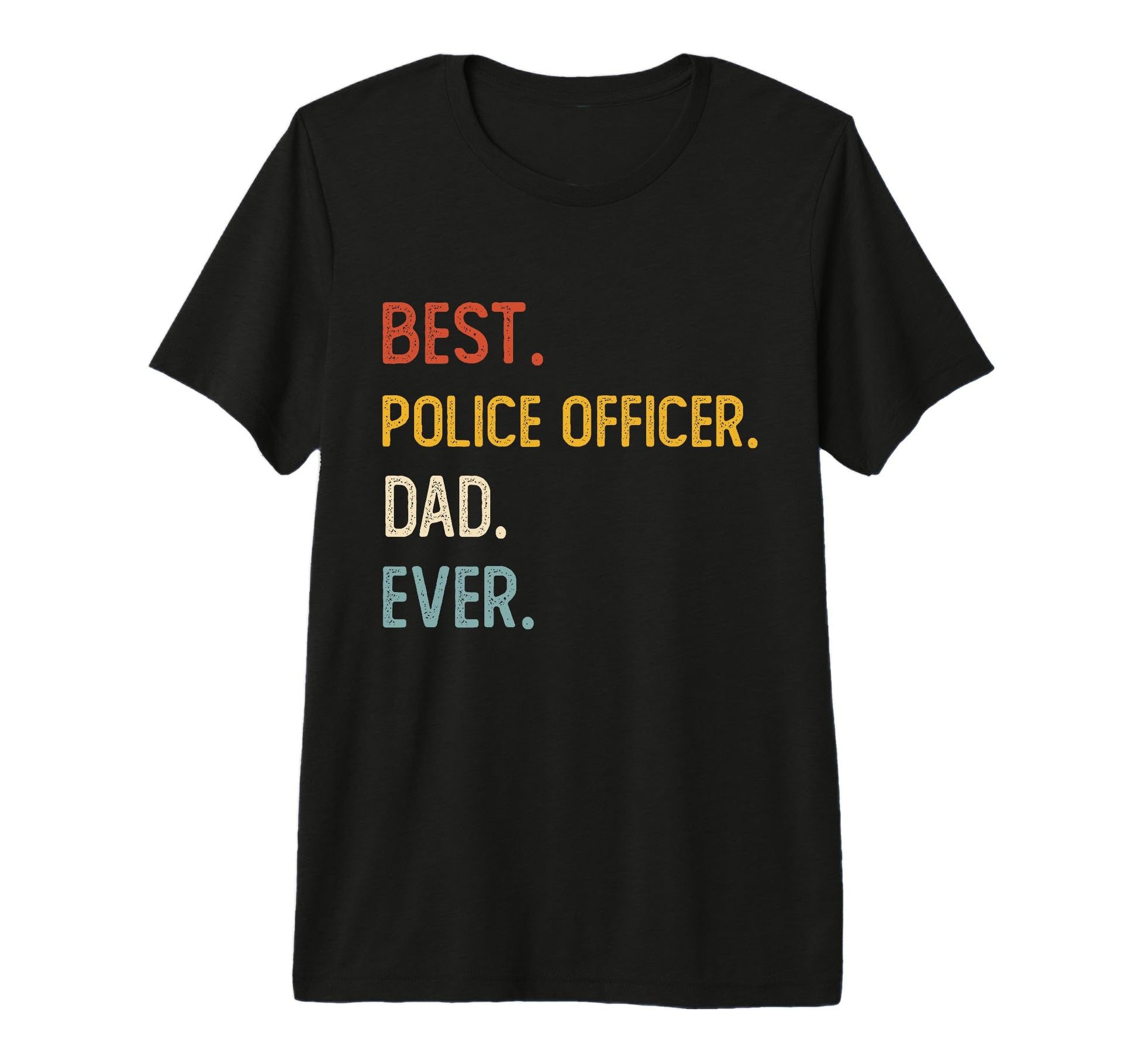 Funny Dad Best Police Officer Dad T-Shirt - Streetwear Style for Adults - T-Shirt, Sweatshirt, Hoodie