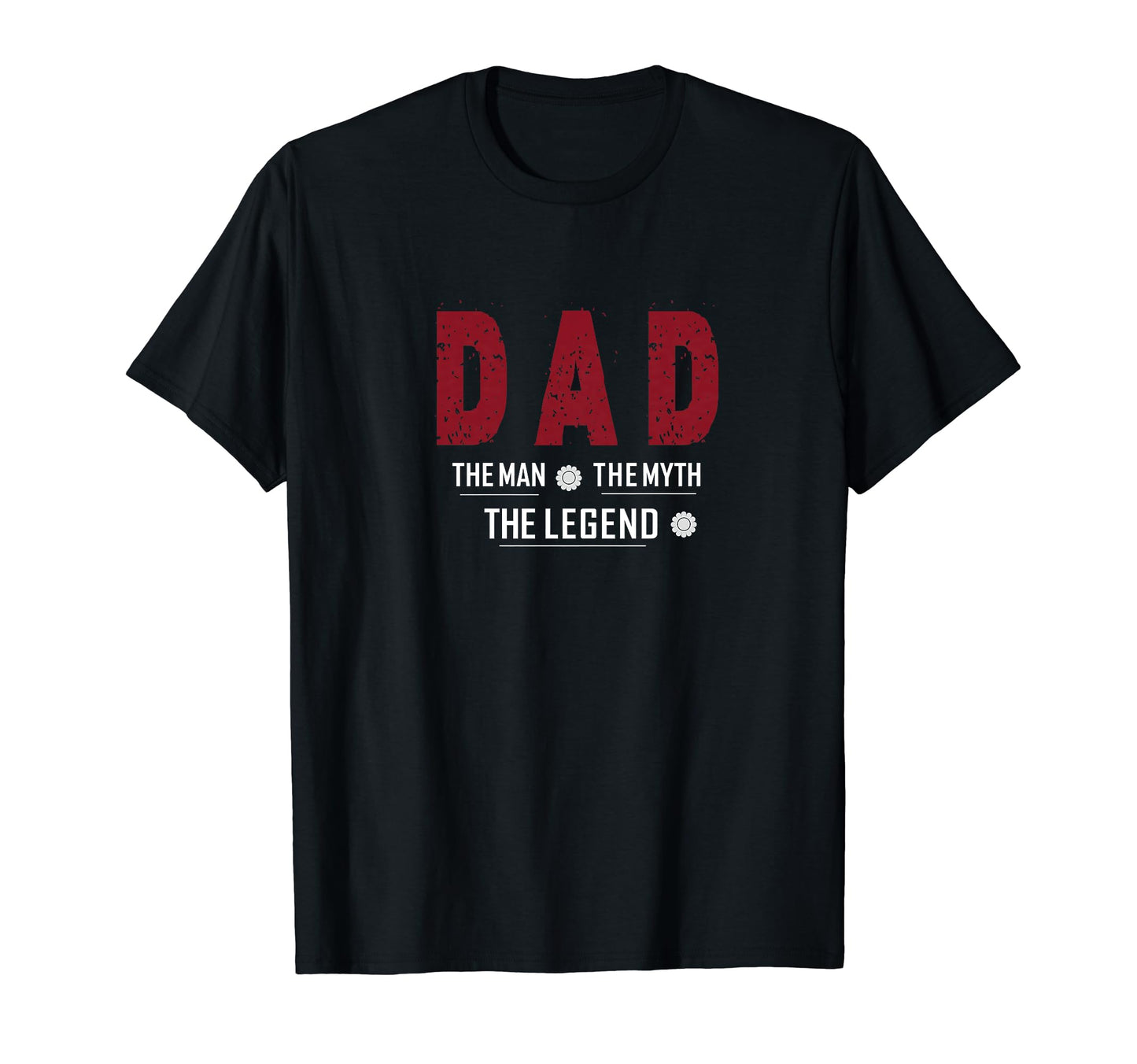 Dad Myth Legend T-Shirt - Unique Graphic for Adults - T-Shirt, Sweatshirt, Hoodie