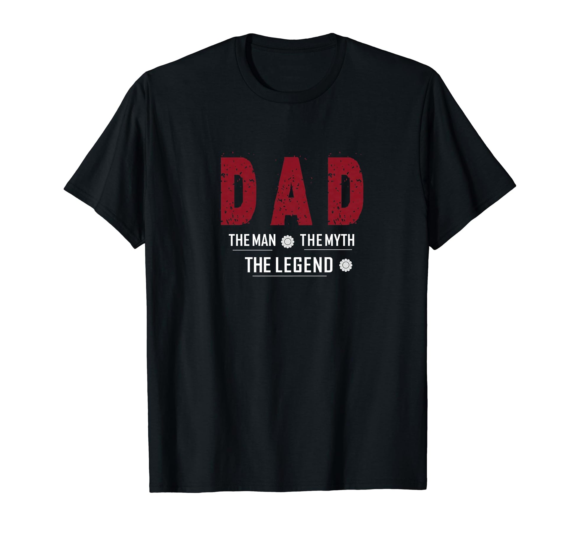 Dad Myth Legend T-Shirt - Unique Graphic for Adults - T-Shirt, Sweatshirt, Hoodie