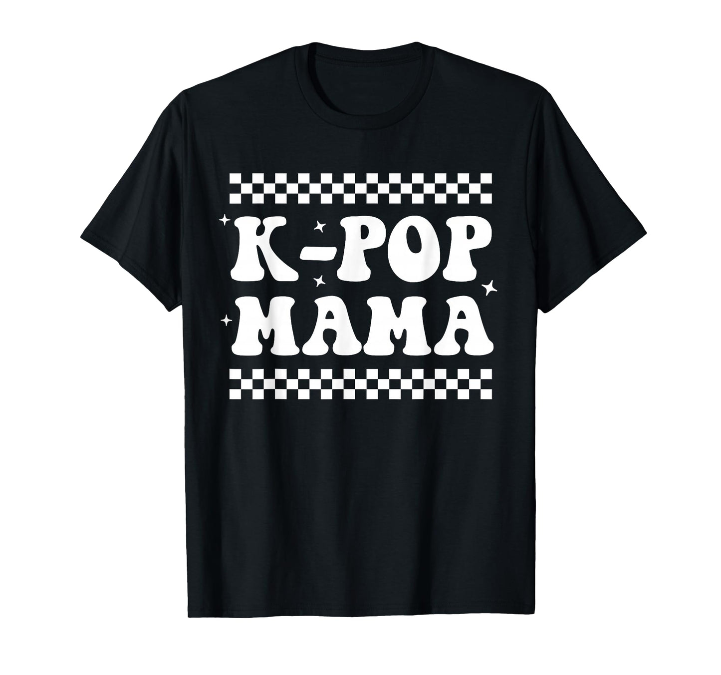 K Pop Mama Funny K Pop Music Drama T-Shirt - Streetwear Style Men Women - T-Shirt, Sweatshirt, Hoodie