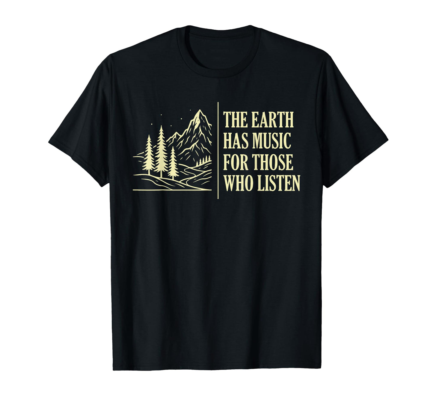 Earth Has Music Those Who Listen T-Shirt - Aesthetic Graphic Men Women - T-Shirt, Sweatshirt, Hoodie