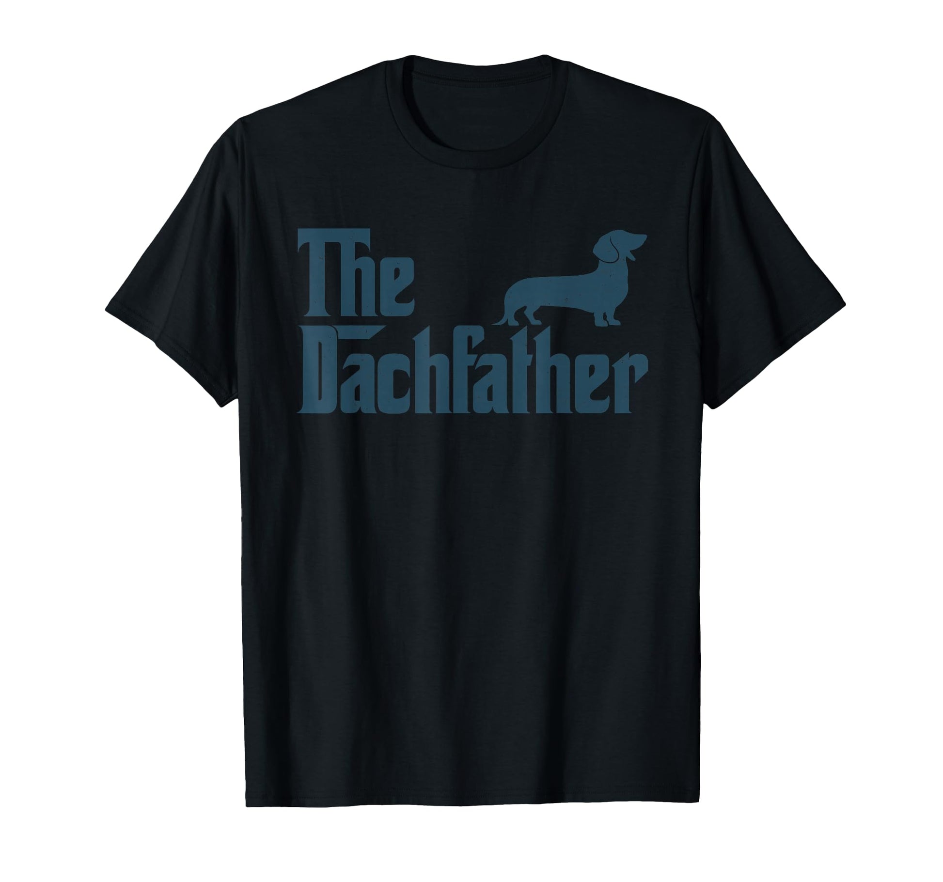 Dachshund Dogfather Gifts Funny Fathers T-Shirt - Graphic Print for Adults - T-Shirt, Sweatshirt, Hoodie