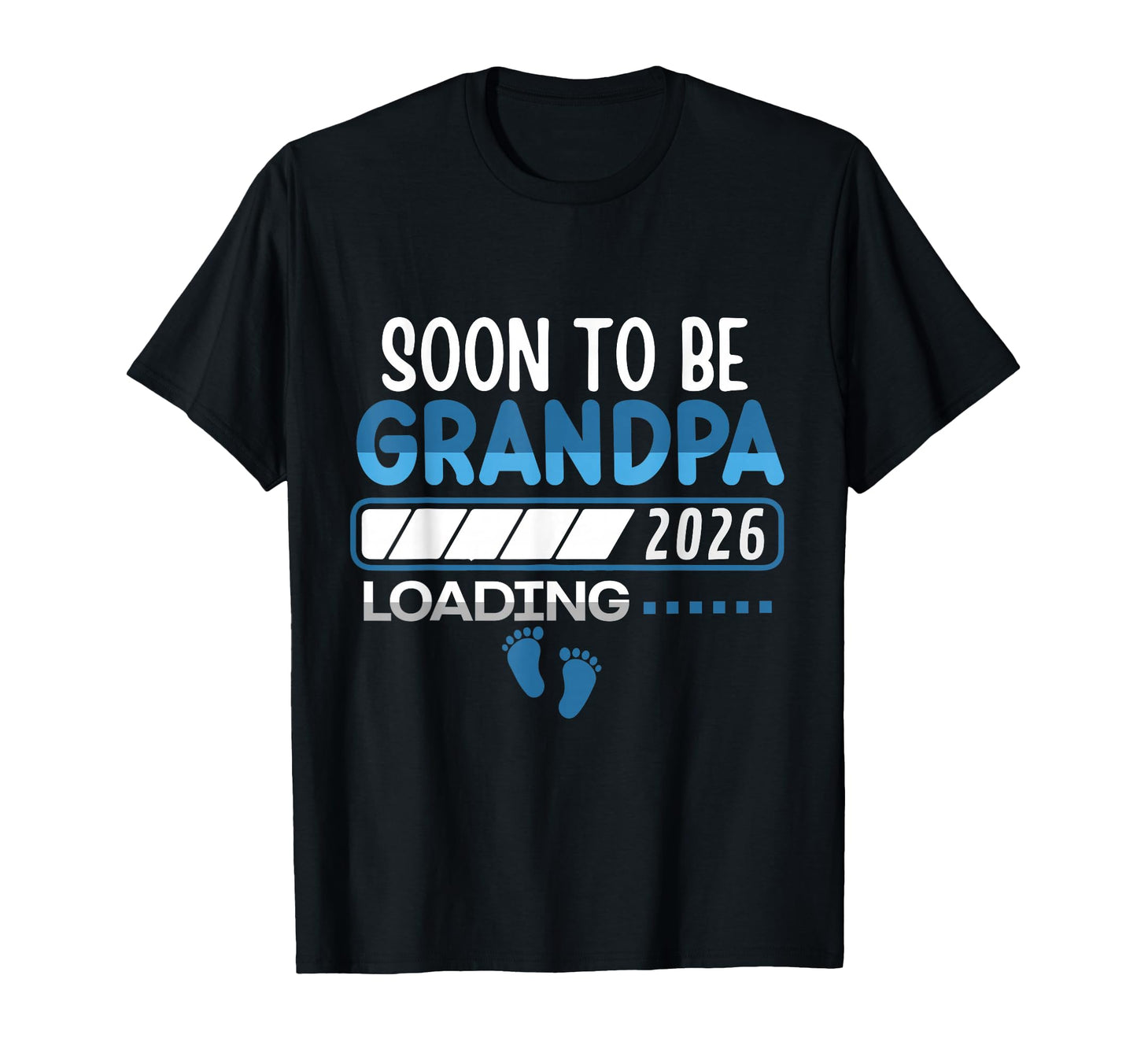 Soon To Be Grandad 2026 Loading T-Shirt - Novelty Apparel Men Women - T-Shirt, Sweatshirt, Hoodie
