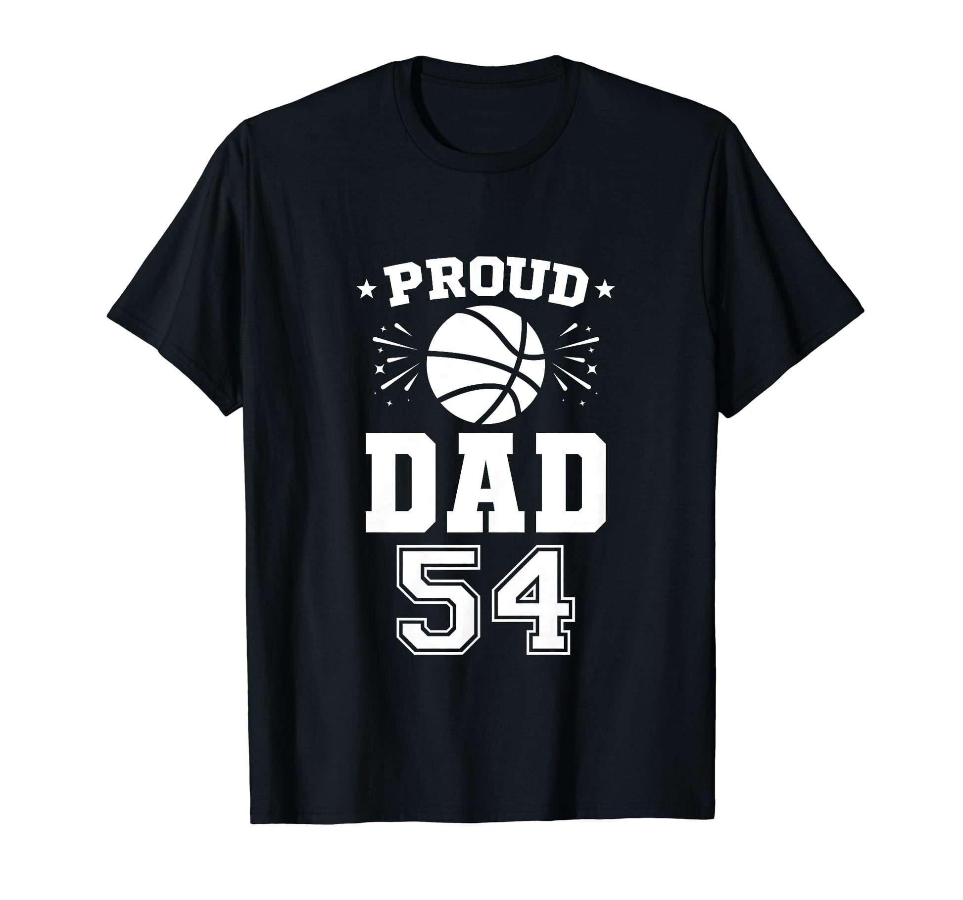 Proud Basketball Dad Number 54 T-Shirt - Graphic Print Men Women - T-Shirt, Sweatshirt, Hoodie