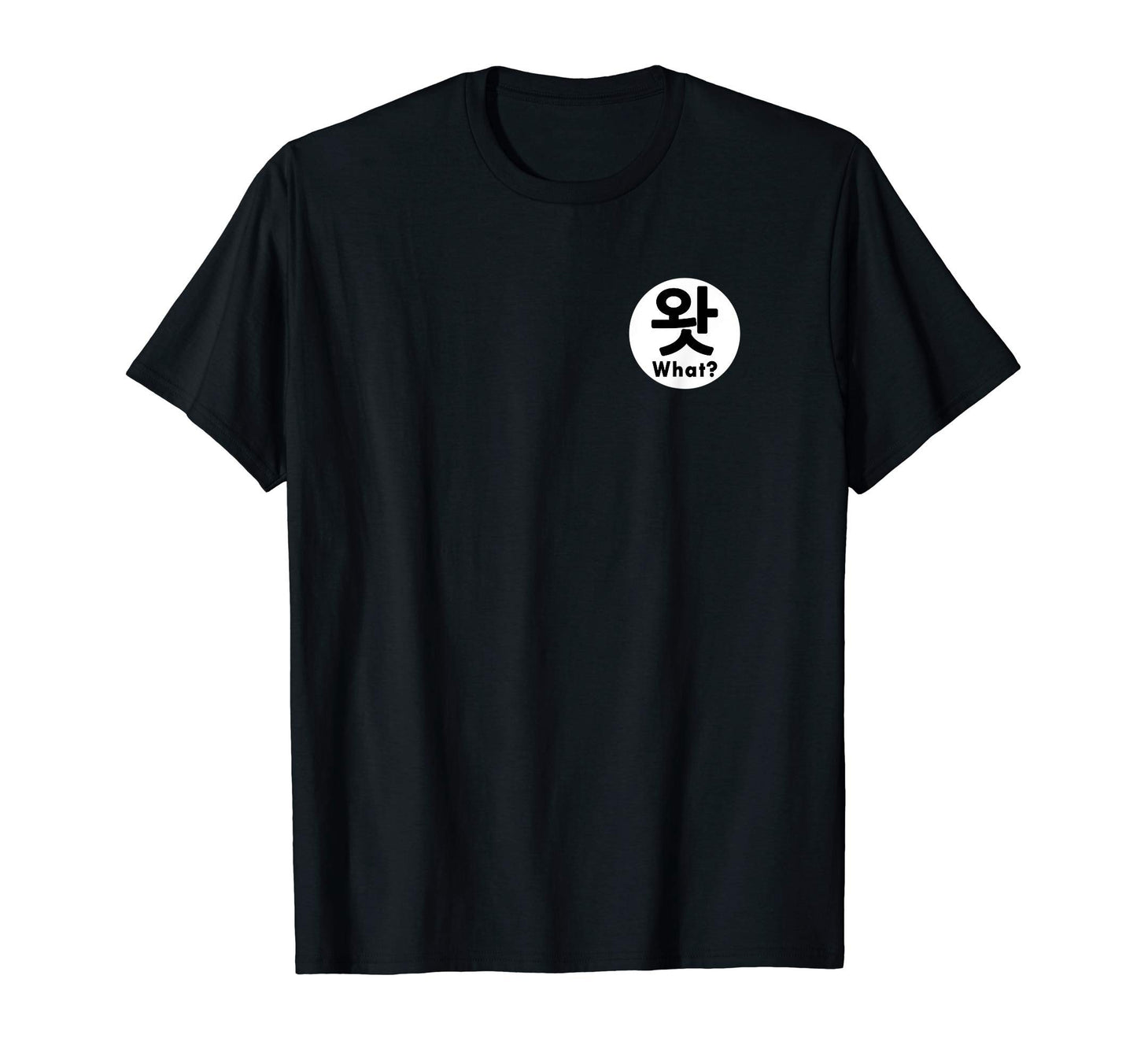 What Korean Hangul K Pop K Drama Korea T-Shirt - Unique Graphic for Adults - T-Shirt, Sweatshirt, Hoodie