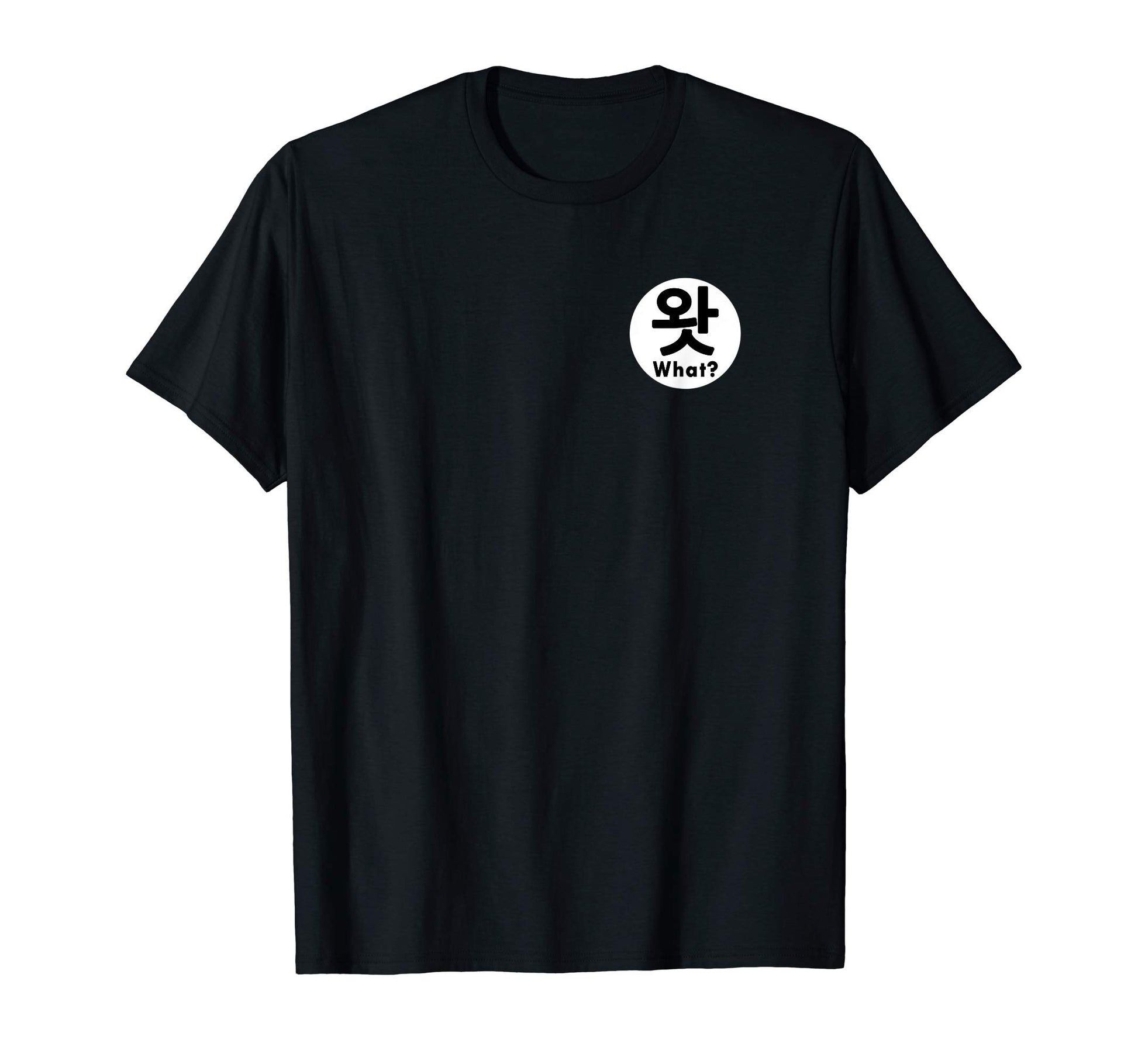 What Korean Hangul K Pop K Drama Korea T-Shirt - Unique Graphic for Adults - T-Shirt, Sweatshirt, Hoodie