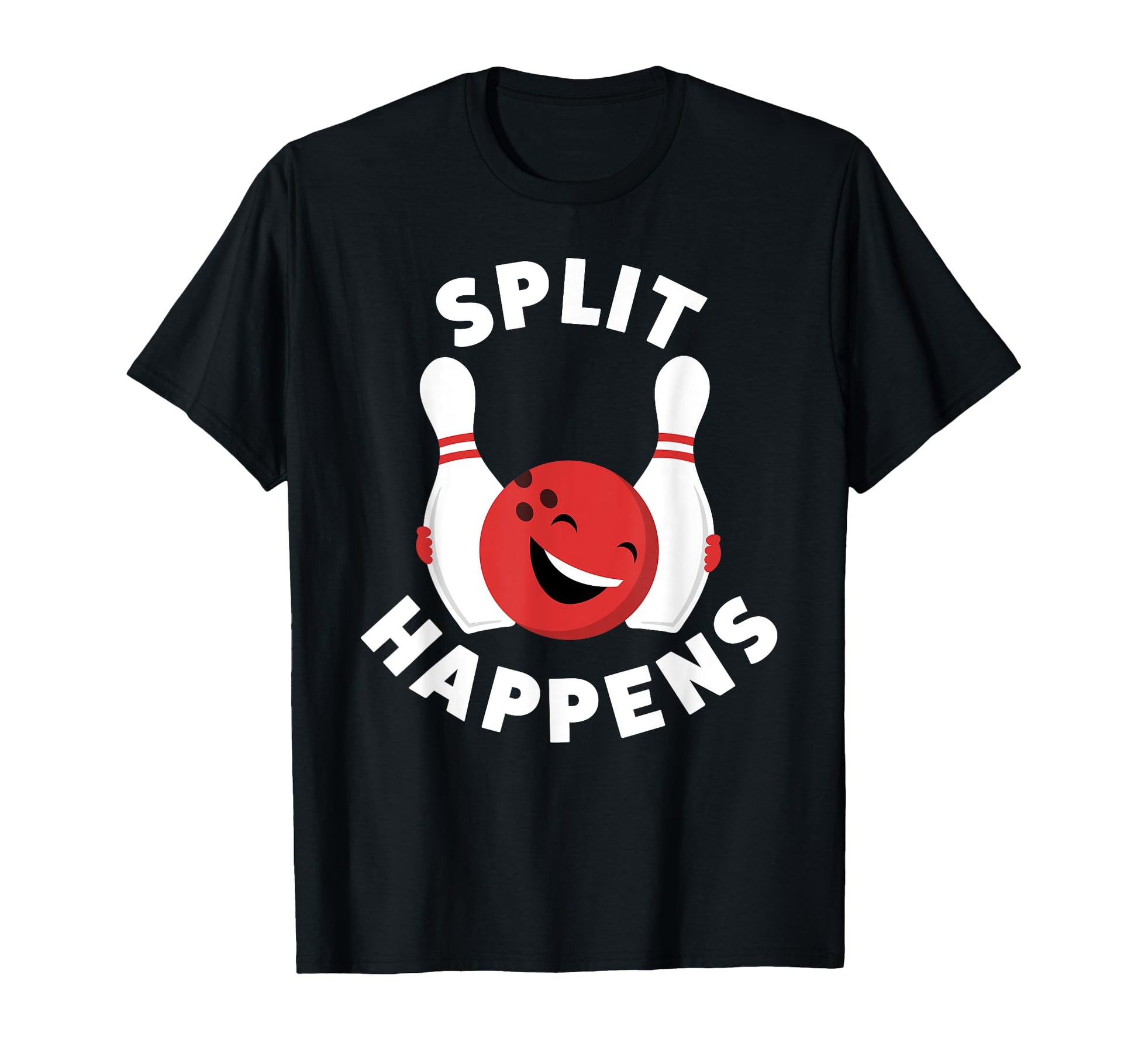 Split Happens Funny Bowling And T-Shirt - Novelty Apparel for Adults - T-Shirt, Sweatshirt, Hoodie
