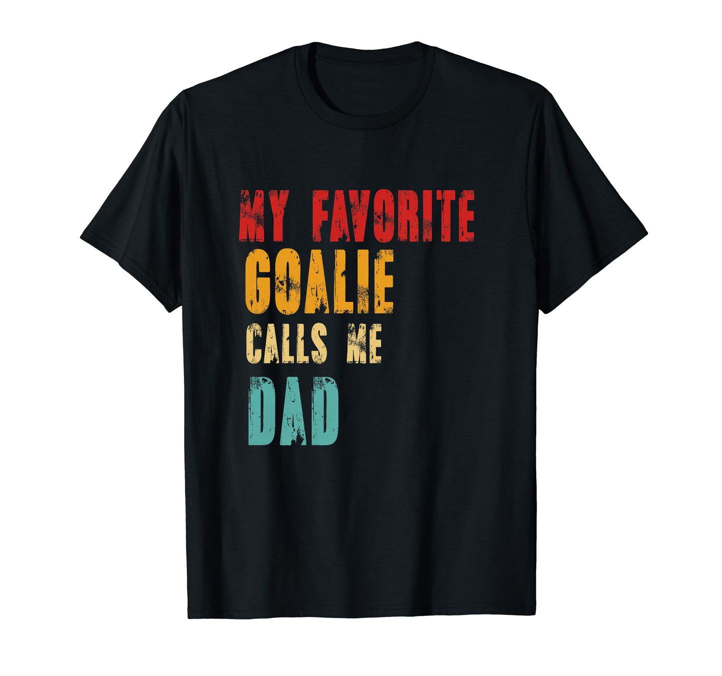 My Favorite Goalie Calls Me Dad Hockey T-Shirt - Custom Art Print Unisex - T-Shirt, Sweatshirt, Hoodie