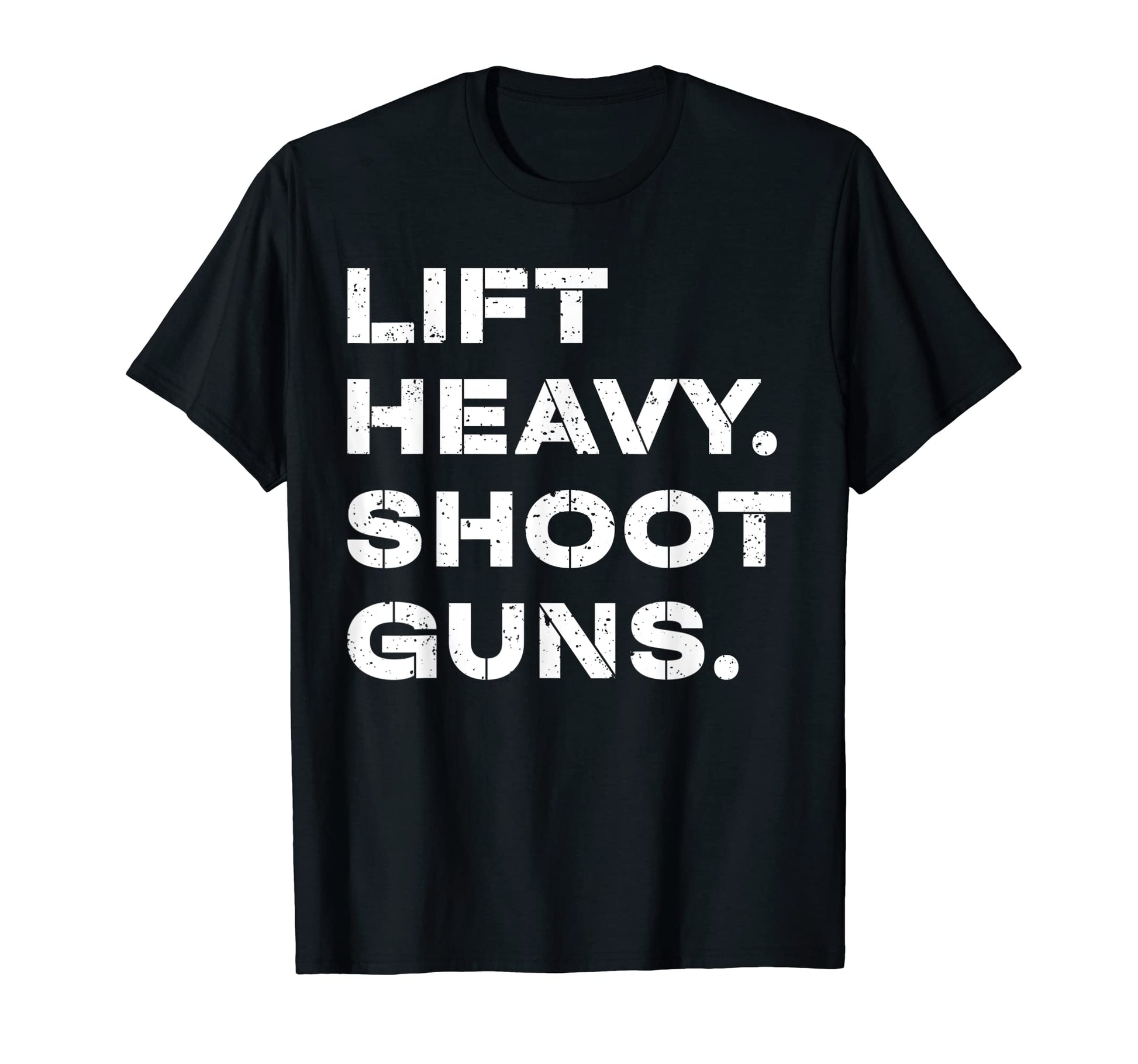 Lift Heavy Shoot Guns Workout Fitness T-Shirt - Minimalist Print Men Women - T-Shirt, Sweatshirt, Hoodie