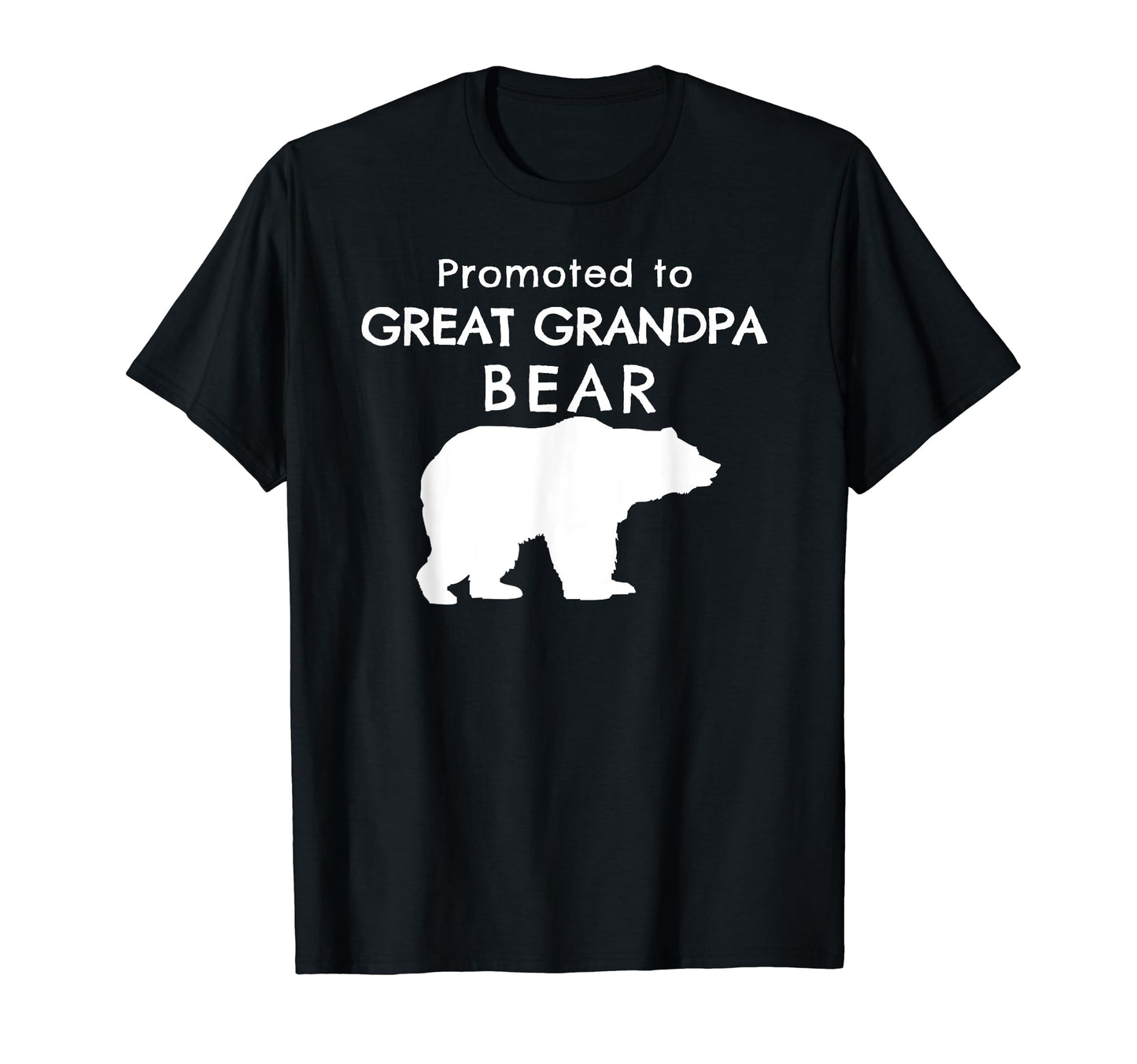 Promoted To Great Grandpa Gift Bear T-Shirt - Trendy Graphic for Adults - T-Shirt, Sweatshirt, Hoodie