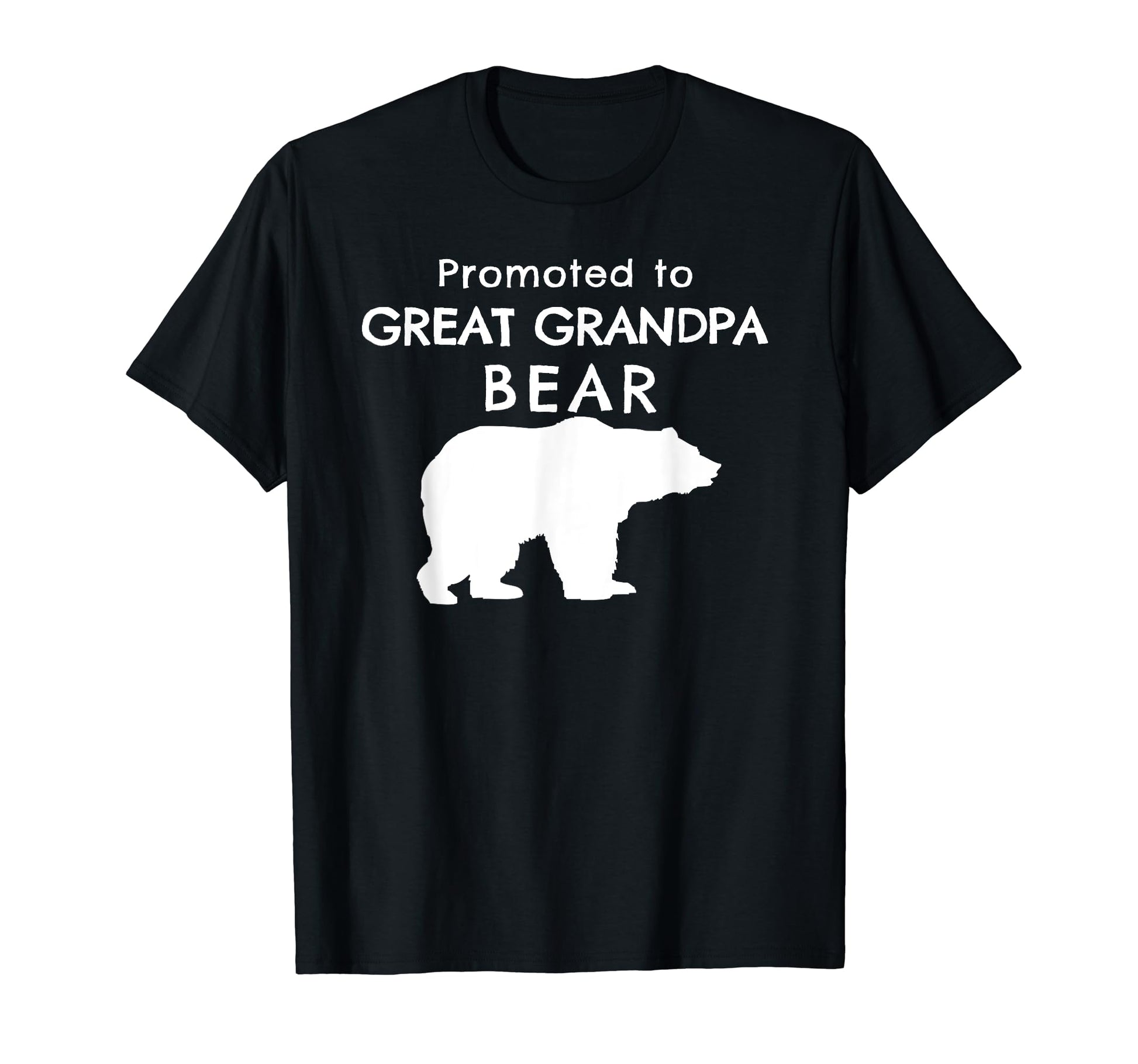 Promoted To Great Grandpa Gift Bear T-Shirt - Trendy Graphic for Adults - T-Shirt, Sweatshirt, Hoodie