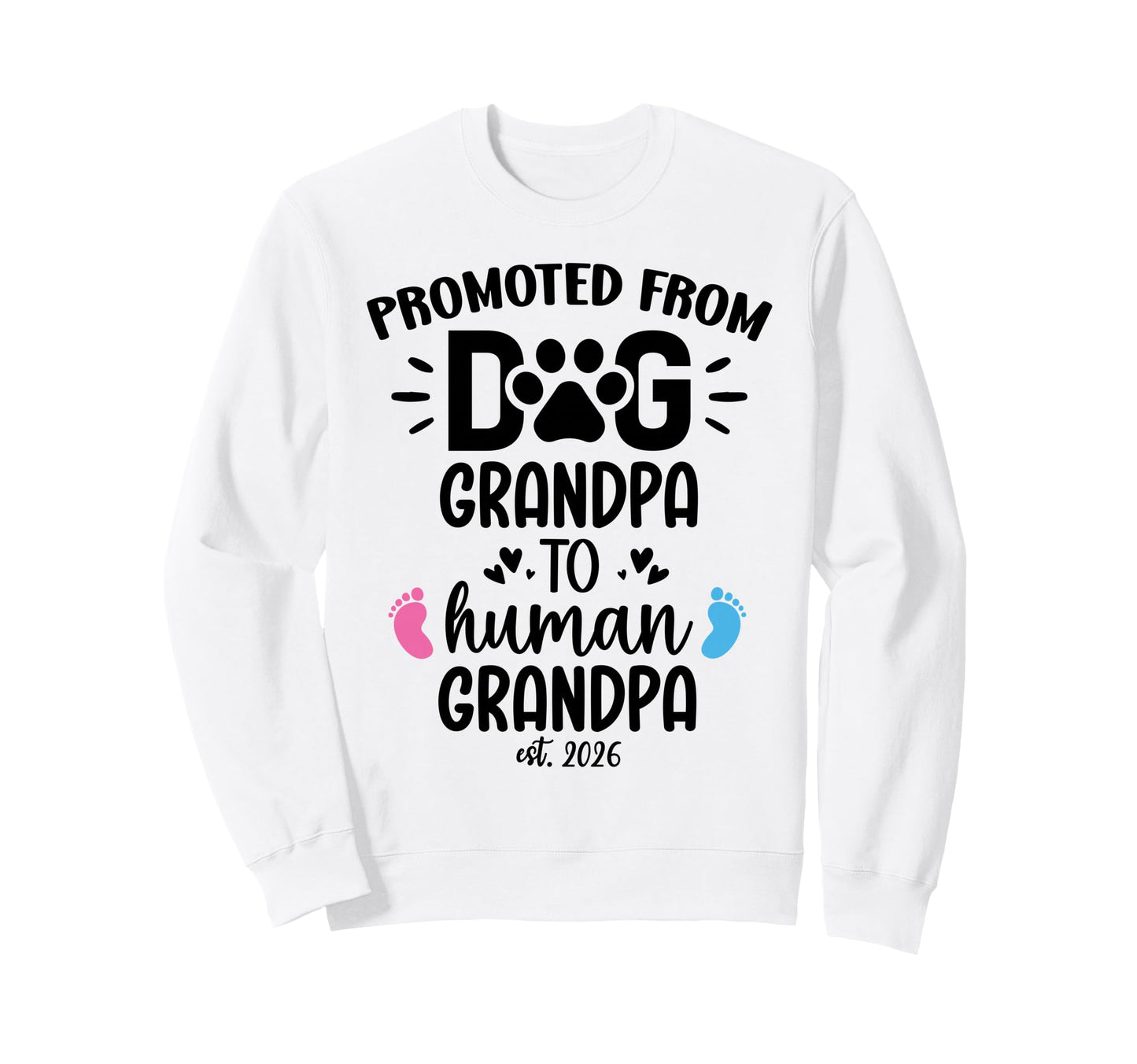 Grandparent Promoted From Dog Sweatshirt - Trendy Graphic Men Women - T-Shirt, Sweatshirt, Hoodie