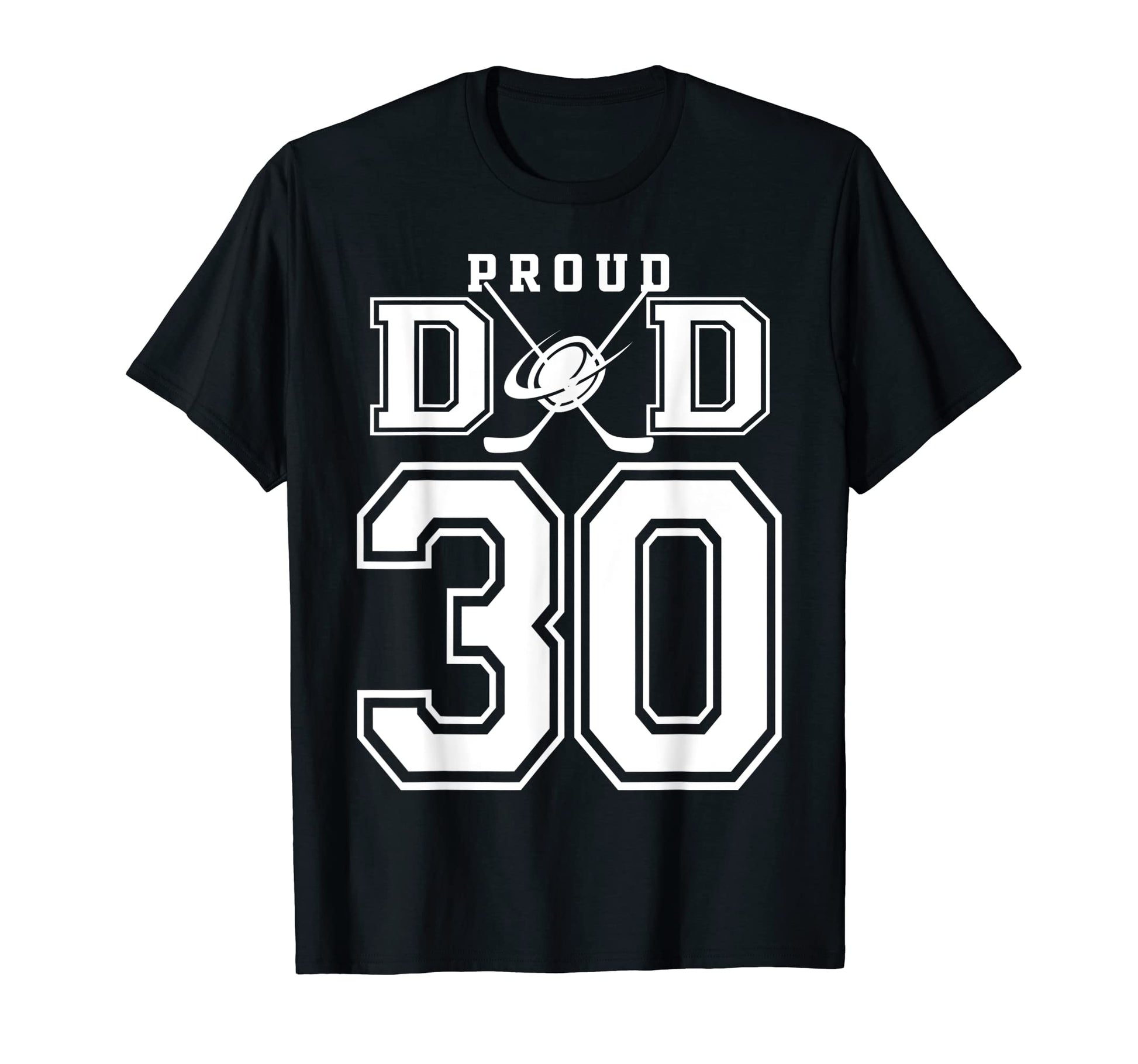 Number 30 Custom Proud Hockey Dad T-Shirt - Custom Art Print Unisex - T-Shirt, Sweatshirt, Hoodie