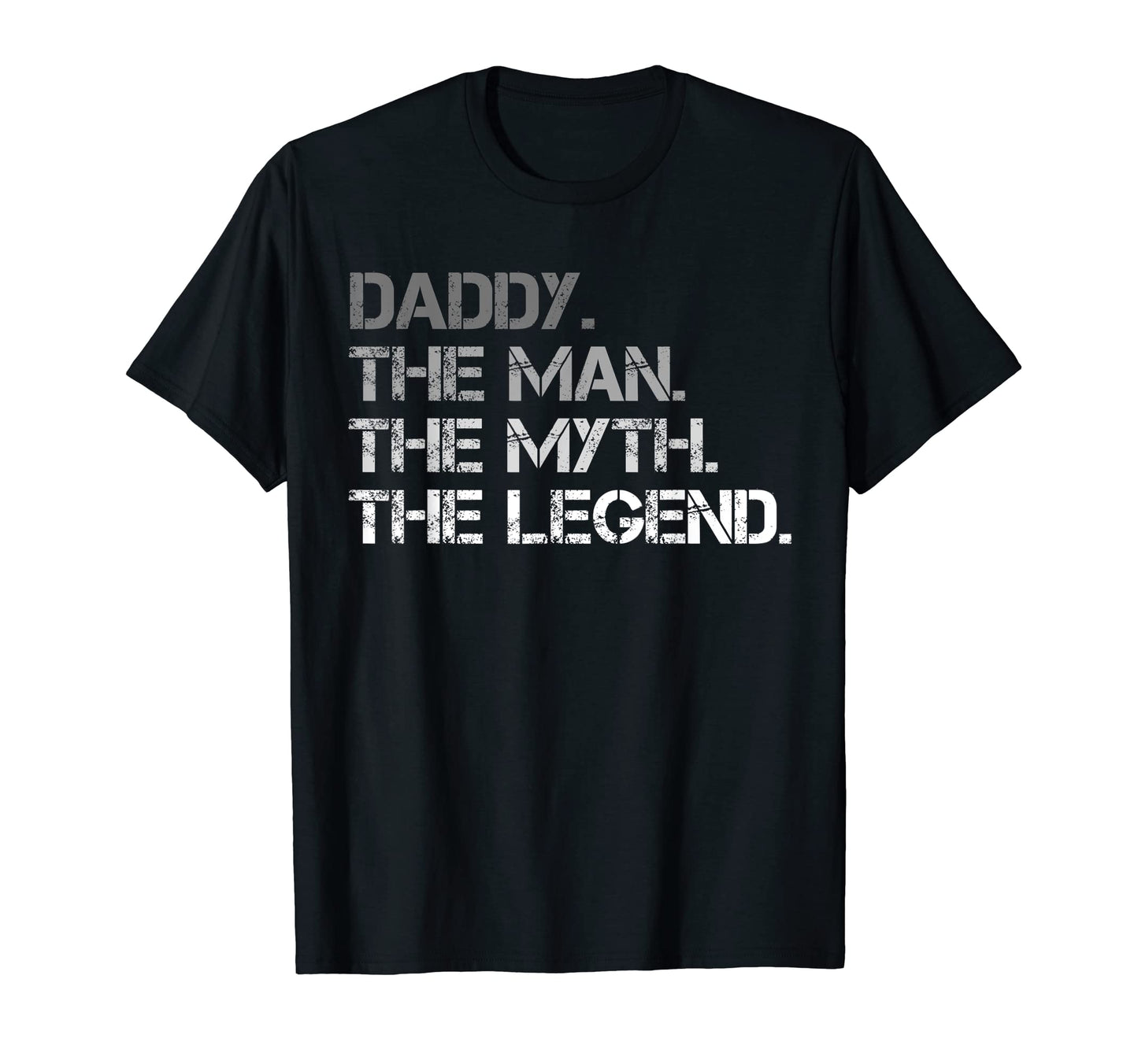 Daddy Myth Legend Fathers Day T-Shirt - Casual Everyday Wear for Adults - T-Shirt, Sweatshirt, Hoodie