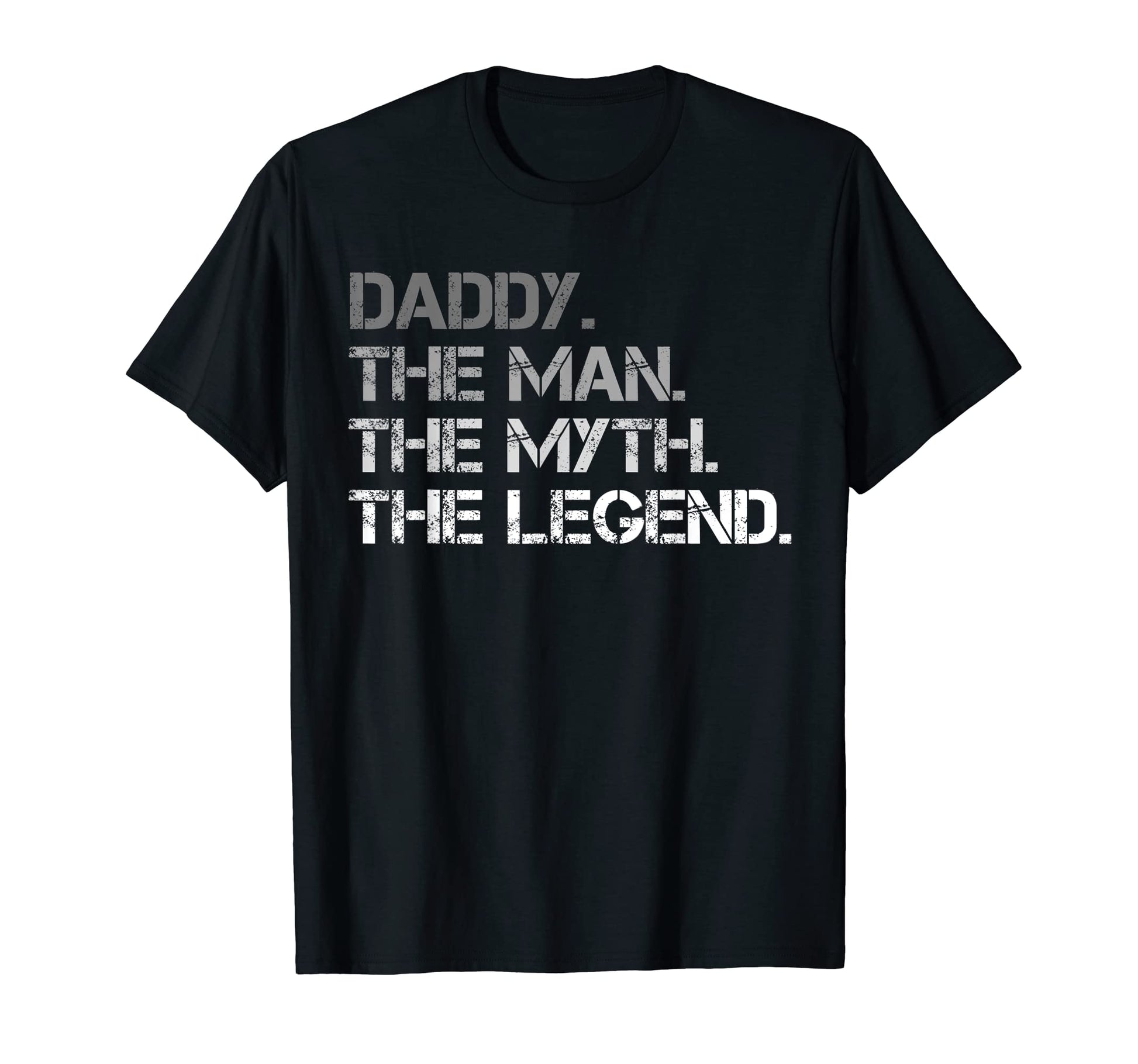 Daddy Myth Legend Fathers Day T-Shirt - Casual Everyday Wear for Adults - T-Shirt, Sweatshirt, Hoodie