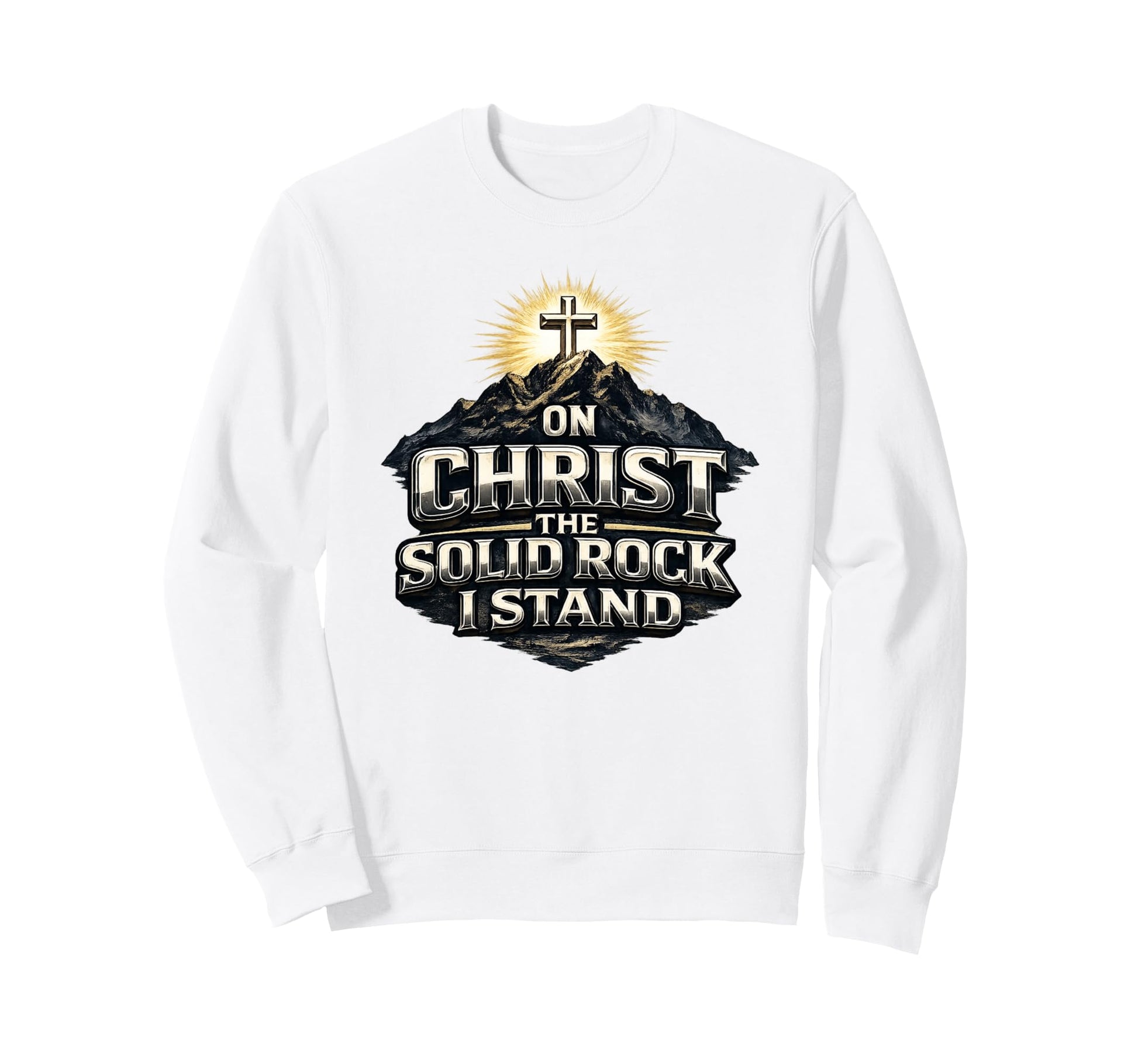 Christ Solid Rock I Stand Christian Sweatshirt - Streetwear Style Unisex - T-Shirt, Sweatshirt, Hoodie