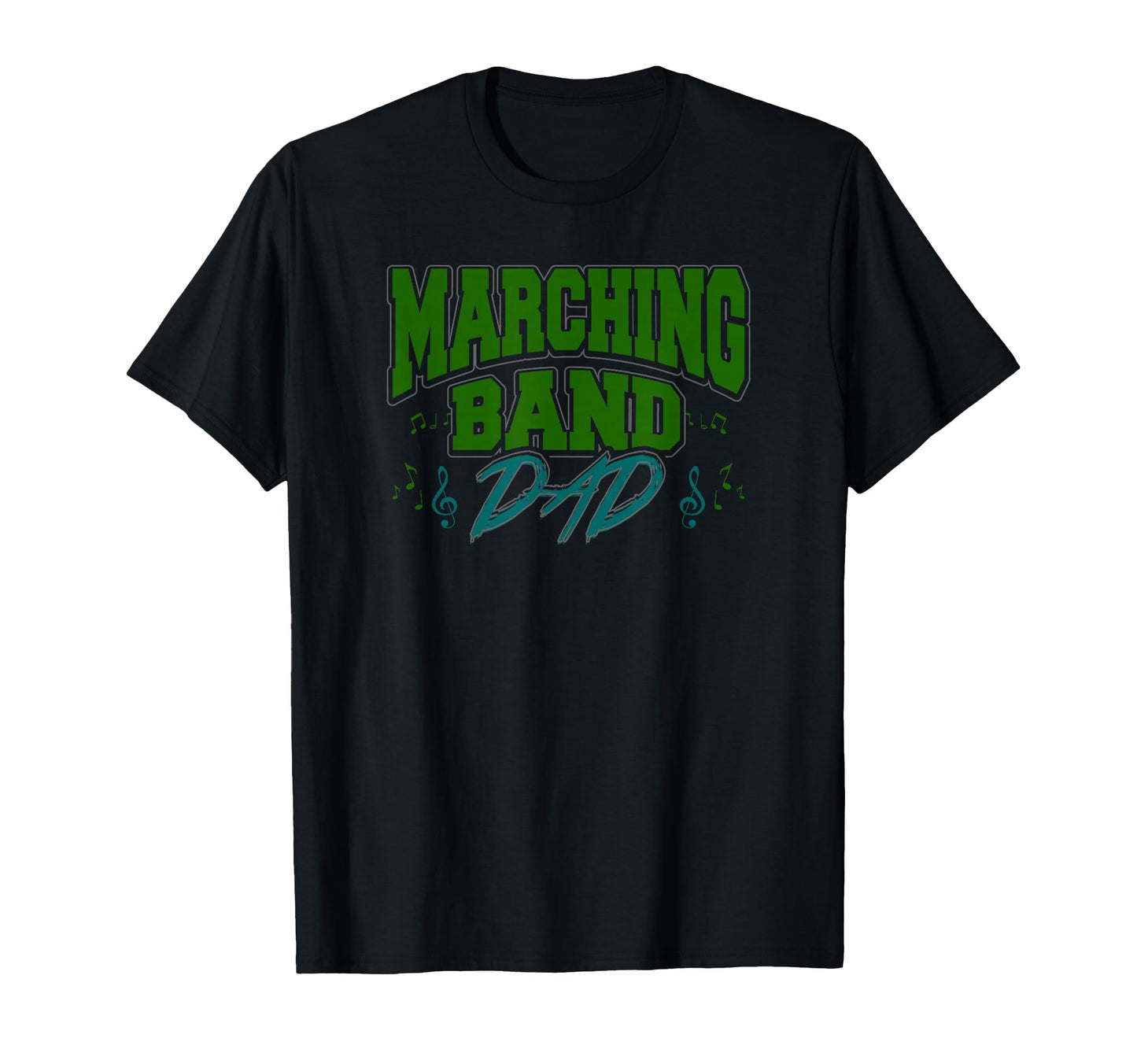 Marching Band Dad Proud Supporter Band T-Shirt - Graphic Print Men Women - T-Shirt, Sweatshirt, Hoodie