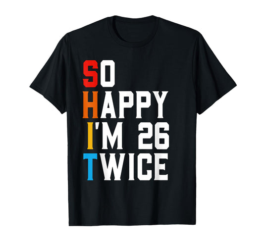 52 Year Old Gag Bday Funny 52Nd T-Shirt - Fun Novelty Design for Adults - T-Shirt, Sweatshirt, Hoodie