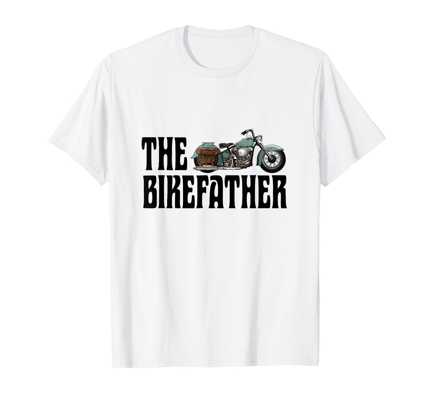Biker Bikefather Biker Dad Funny T-Shirt - Custom Art Print Men Women - T-Shirt, Sweatshirt, Hoodie