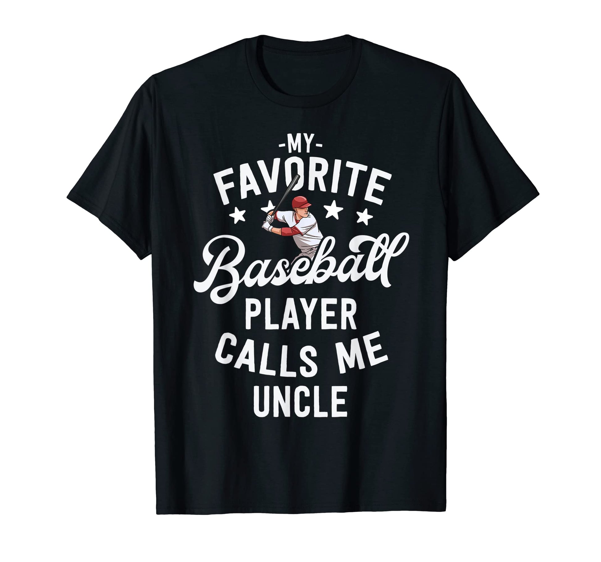 Baseball Uncle Gift My Favorite T-Shirt - Aesthetic Graphic Unisex - T-Shirt, Sweatshirt, Hoodie