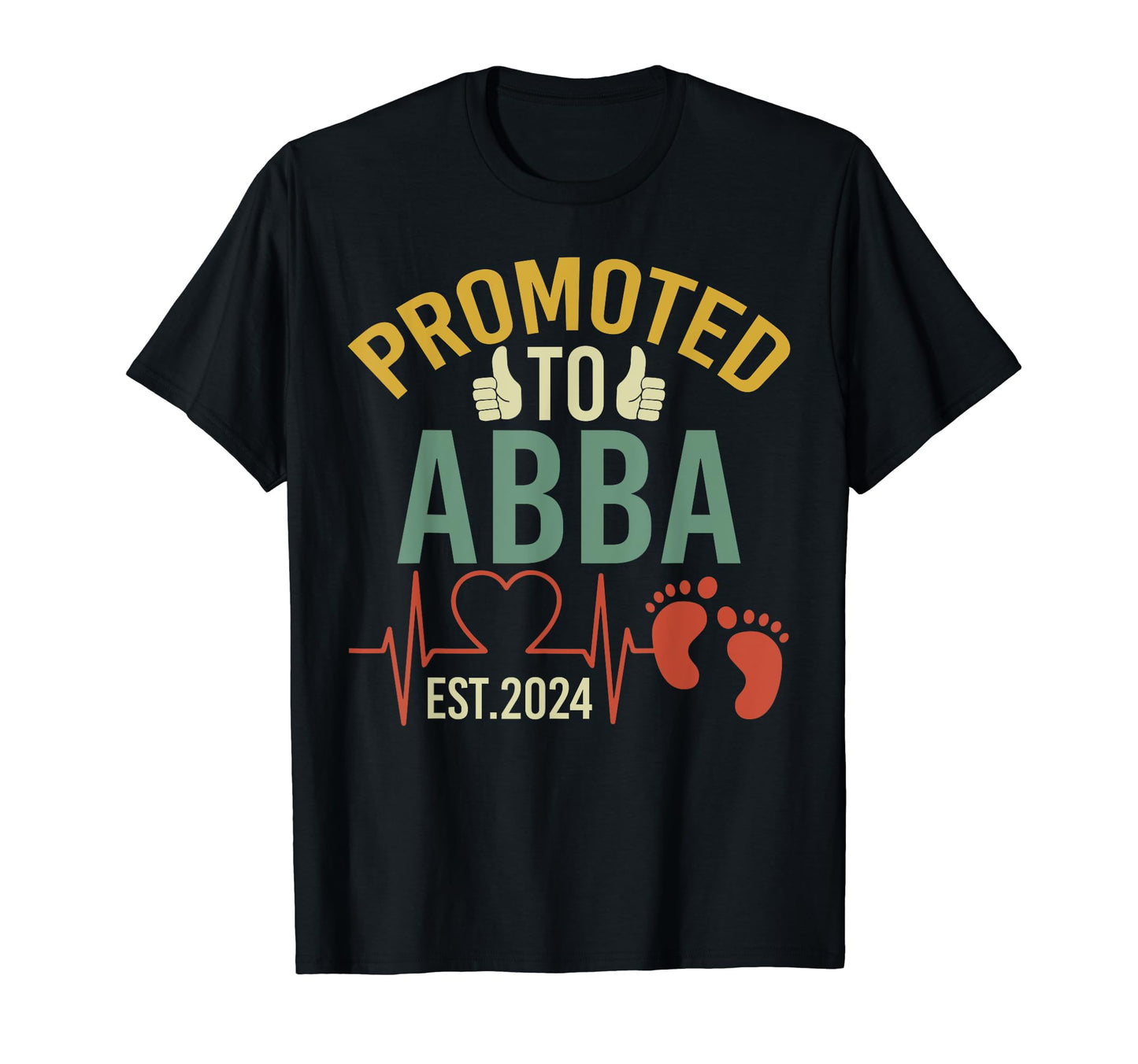 Promoted To Abba Est 2024 First Time T-Shirt - Unique Graphic Men Women - T-Shirt, Sweatshirt, Hoodie