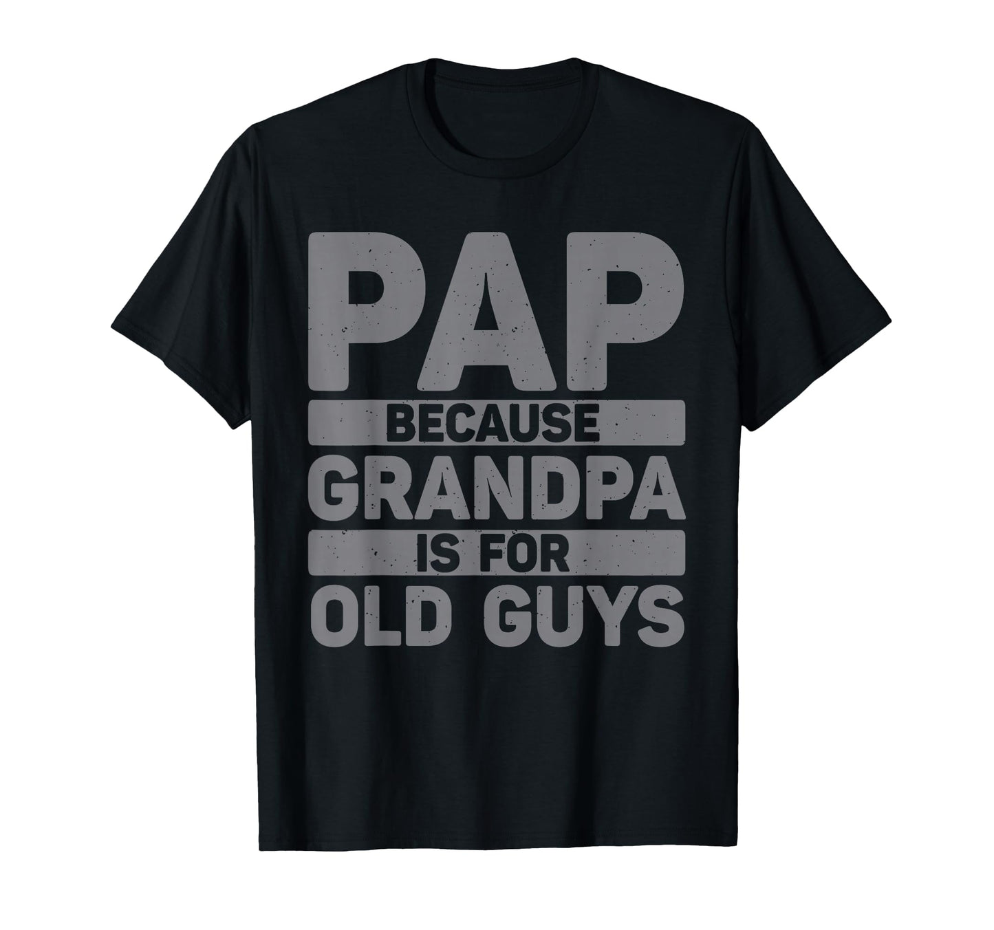 Funny Pap Grandpa From Grandkids Fathers T-Shirt - Streetwear Style Unisex - T-Shirt, Sweatshirt, Hoodie