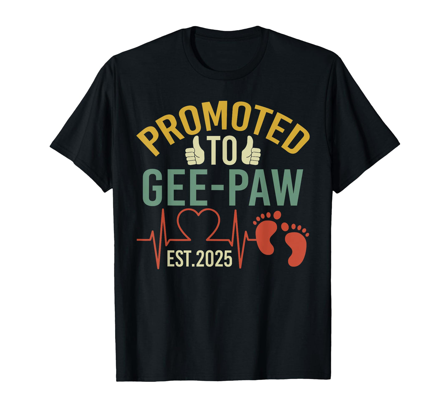 Promoted To Gee Paw Est 2025 First T-Shirt - Fun Novelty Design Unisex - T-Shirt, Sweatshirt, Hoodie