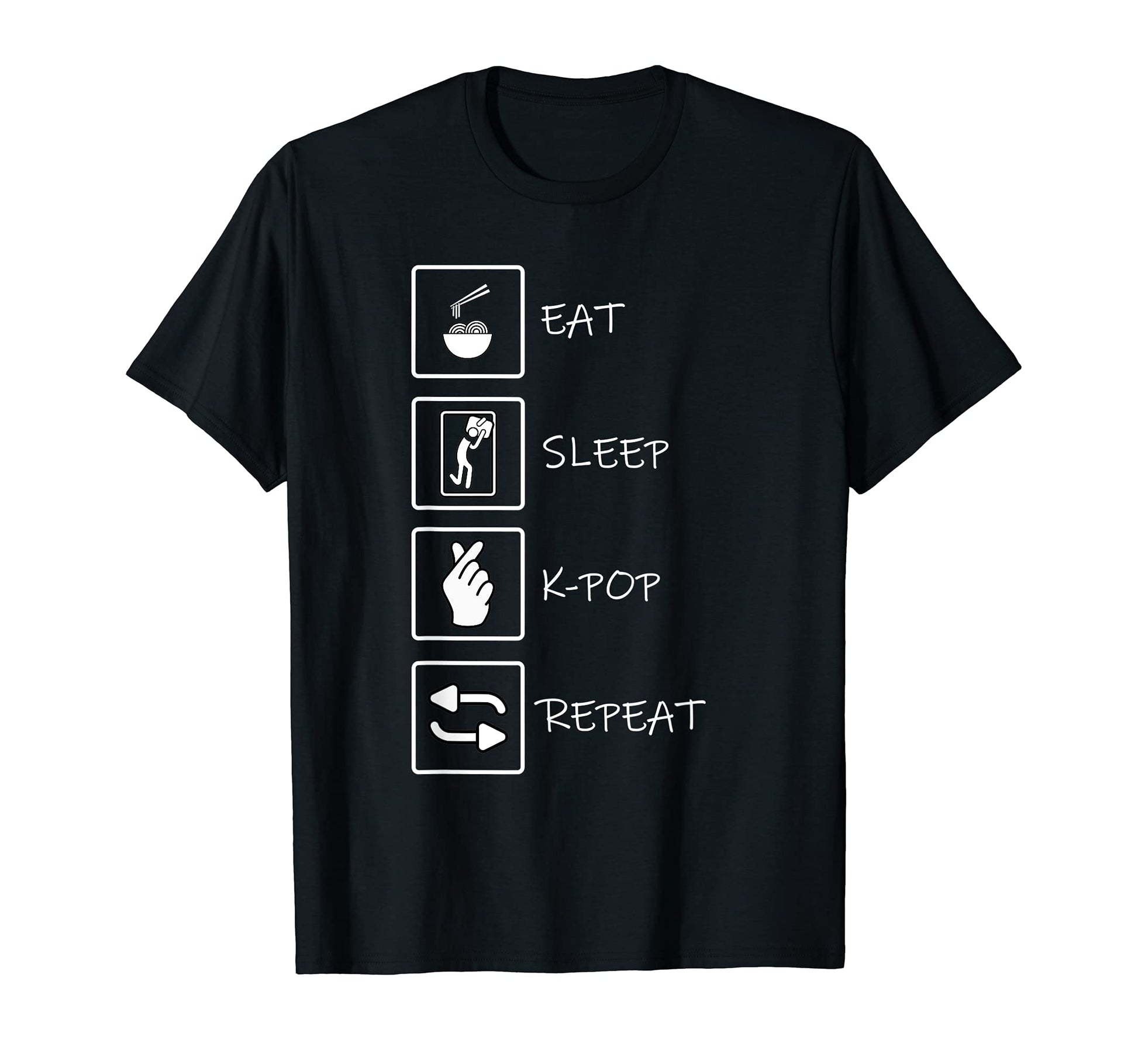 Eat Sleep K Pop Repeat T-Shirt - Streetwear Style Men Women - T-Shirt, Sweatshirt, Hoodie