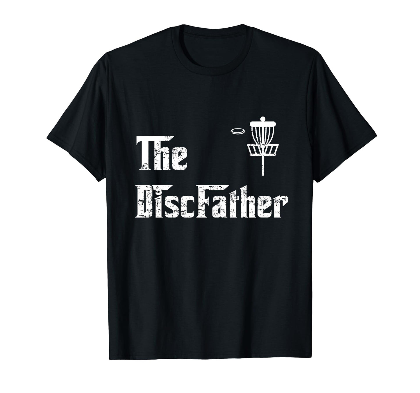 Discfather Fun Disc Golf Player T-Shirt - Novelty Apparel for Adults - T-Shirt, Sweatshirt, Hoodie