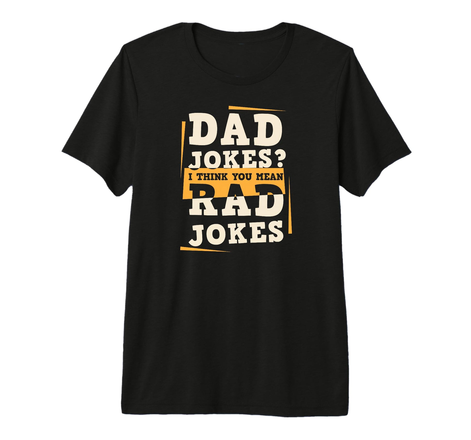 Mens Dad Jokes I Think You Mean Rad T-Shirt - Unique Graphic for Adults - T-Shirt, Sweatshirt, Hoodie