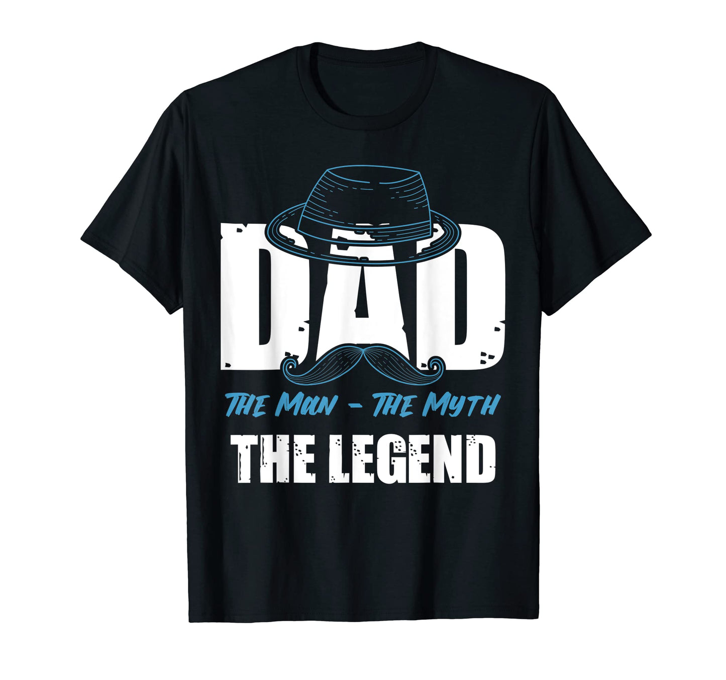 Dad Myth Legend Fathers Day T-Shirt - Graphic Print Unisex - T-Shirt, Sweatshirt, Hoodie