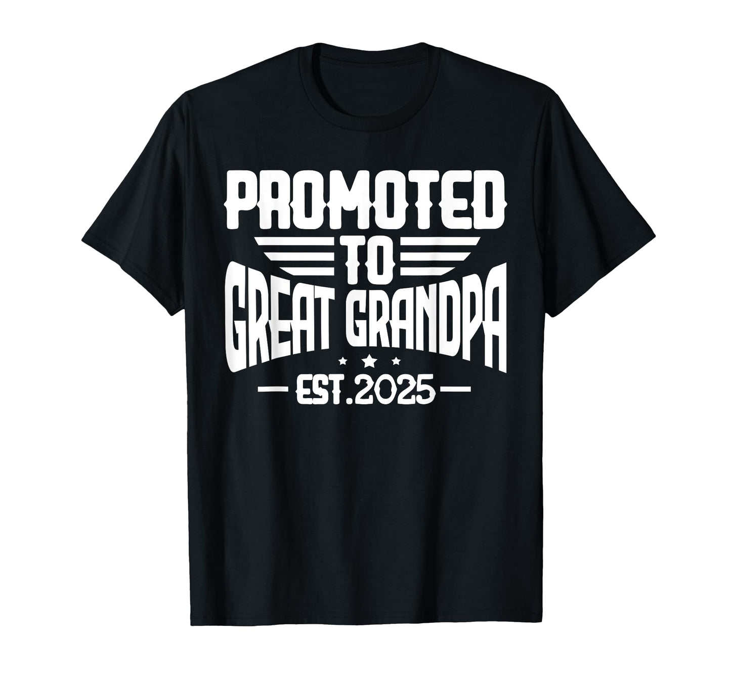 Promoted To Great Grandpa 2025 T-Shirt - Minimalist Print for Adults - T-Shirt, Sweatshirt, Hoodie