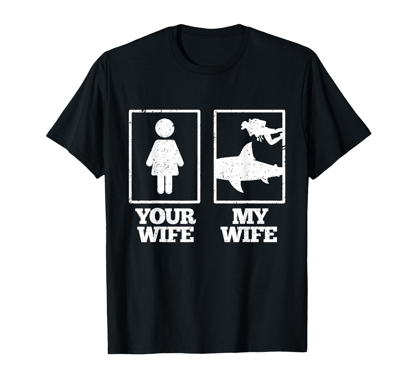 Your Wife My Wife Scuba Diving Shark T-Shirt - Graphic Print Men Women - T-Shirt, Sweatshirt, Hoodie