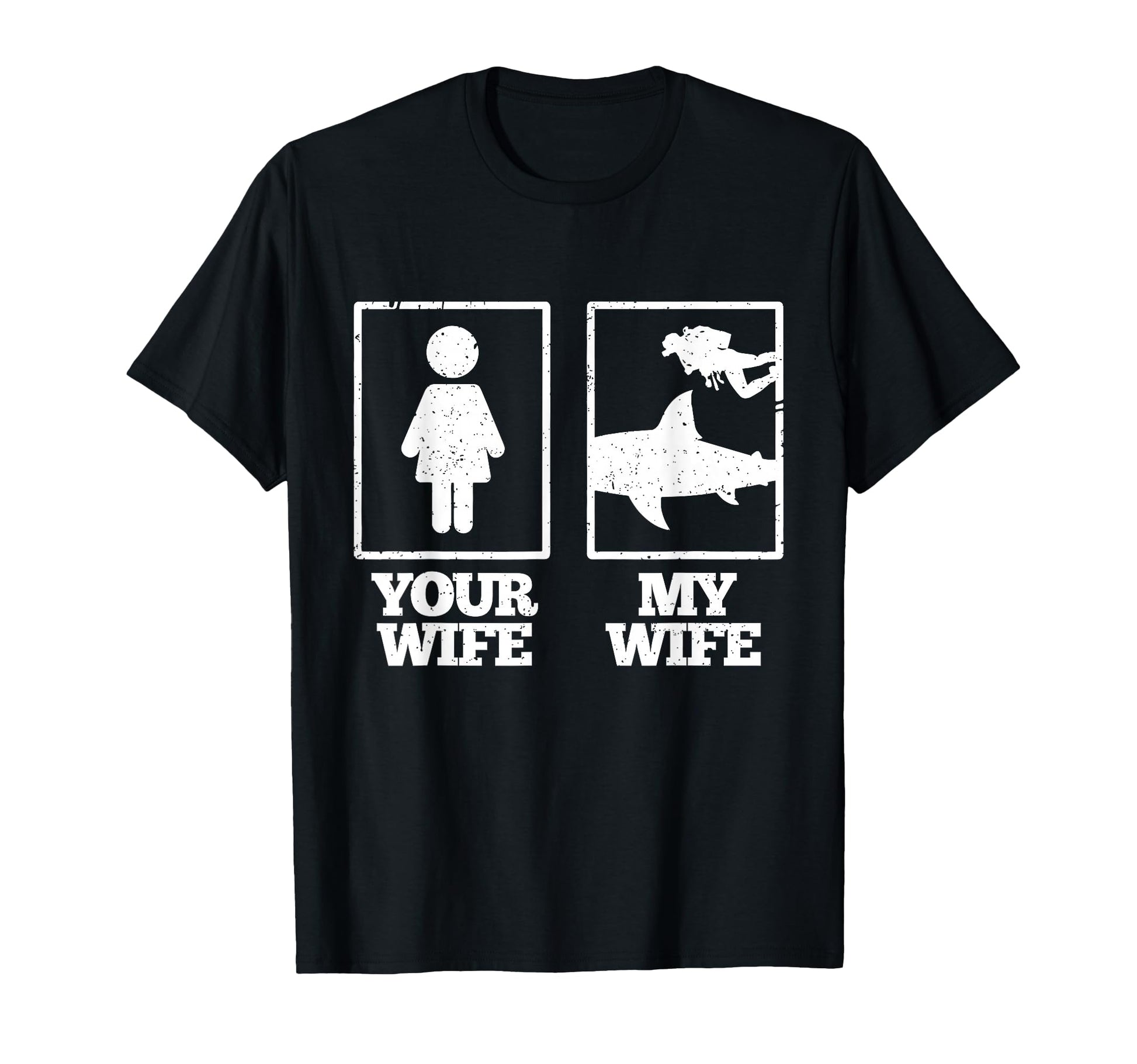 Your Wife My Wife Scuba Diving Shark T-Shirt - Graphic Print Men Women - T-Shirt, Sweatshirt, Hoodie
