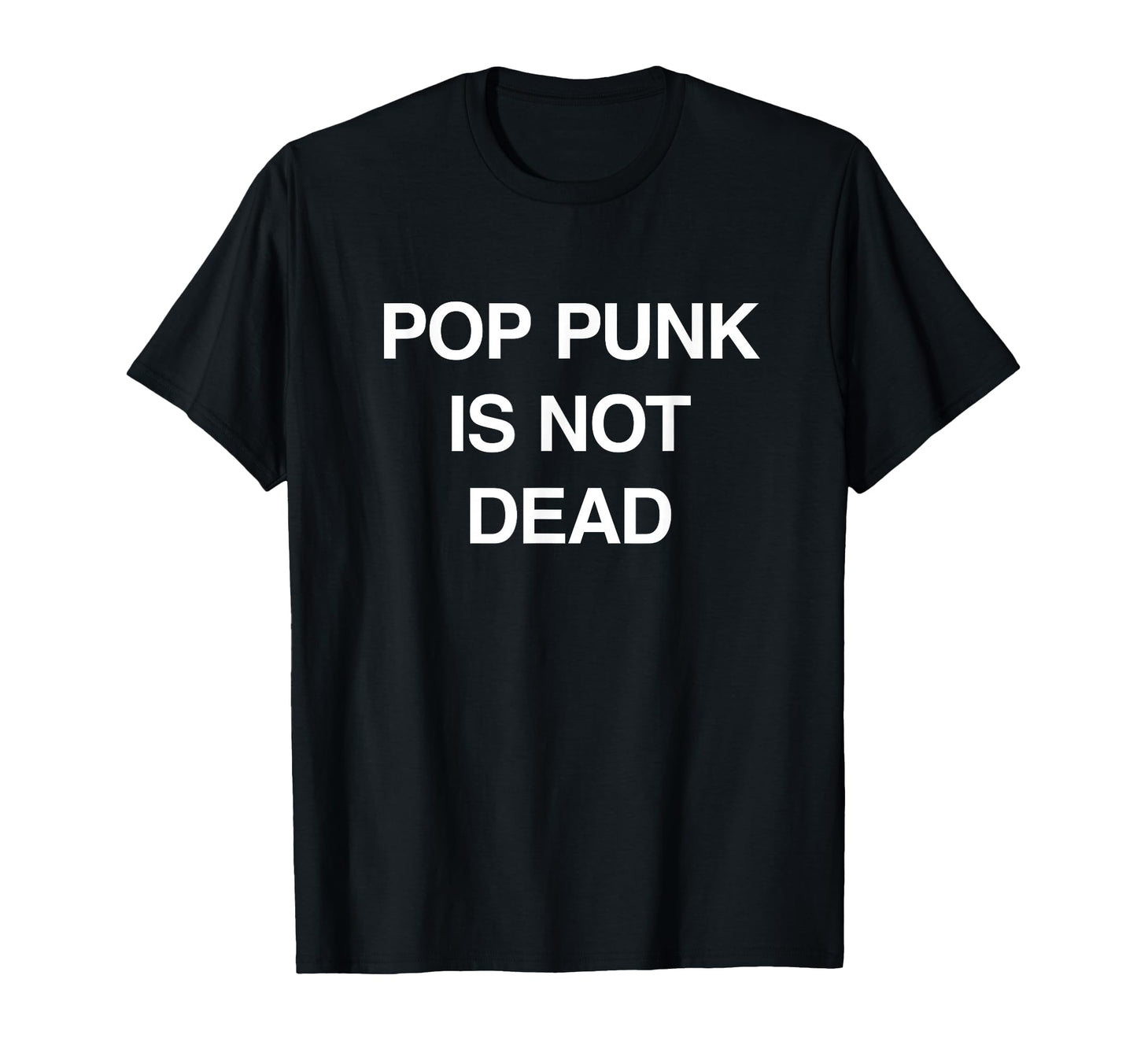 Pop Punks Not Dead T-Shirt - Custom Art Print for Adults - T-Shirt, Sweatshirt, Hoodie